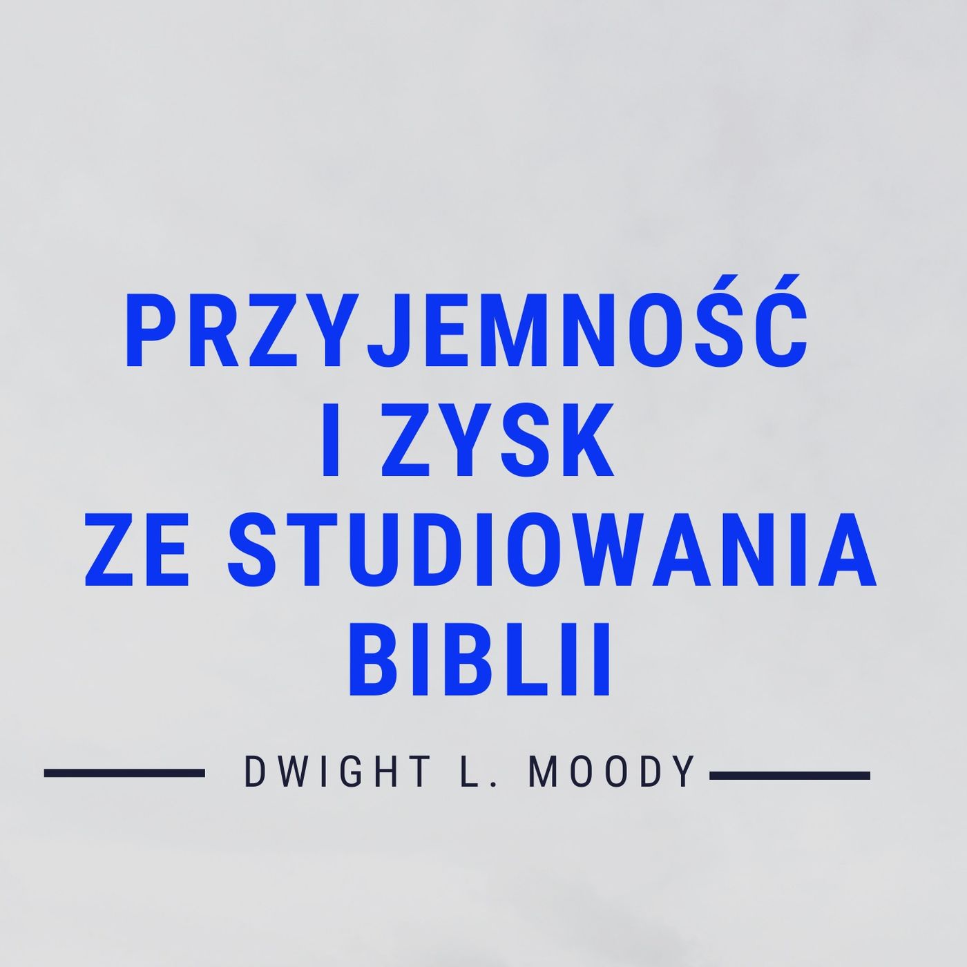 Przyjemność i zysk studiowania Biblii