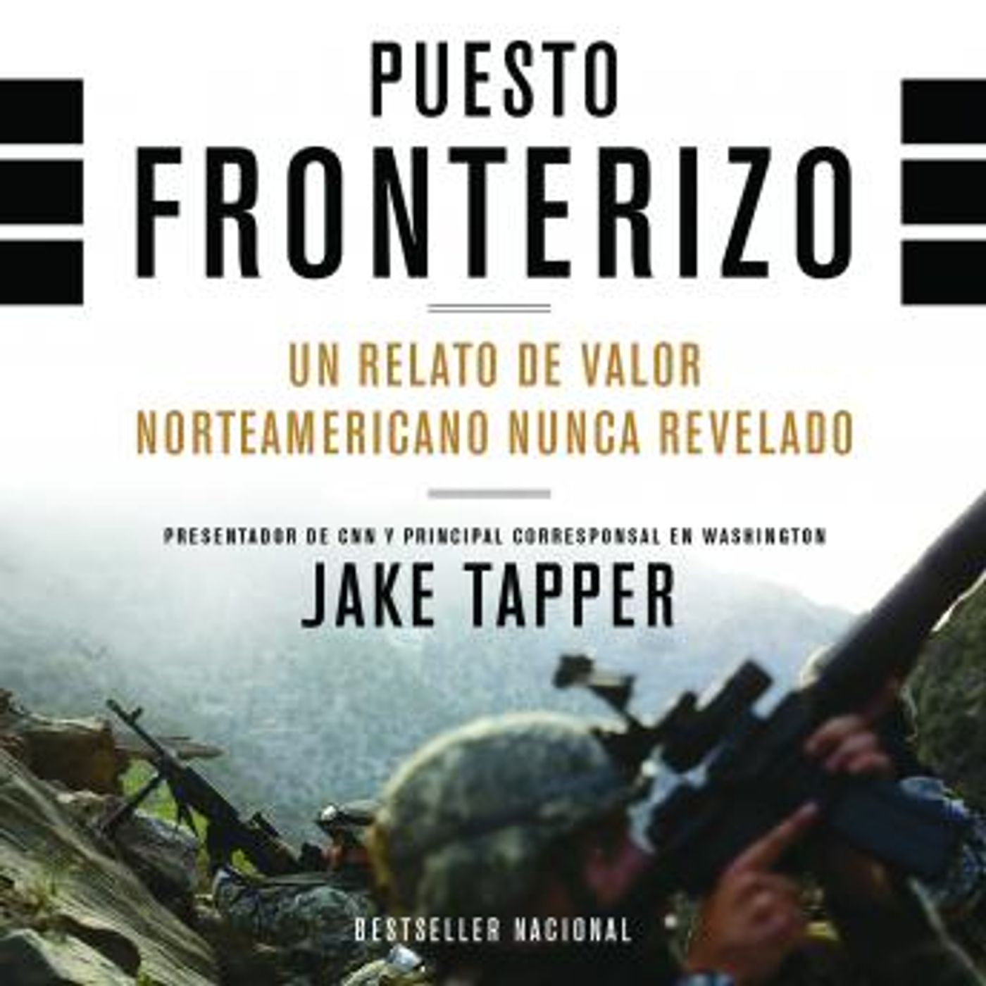 [Spanish] - The Puesto Fronterizo: Un Relato de Valor Norteamericano Nunca Revelado by Jake Tapper episode artwork