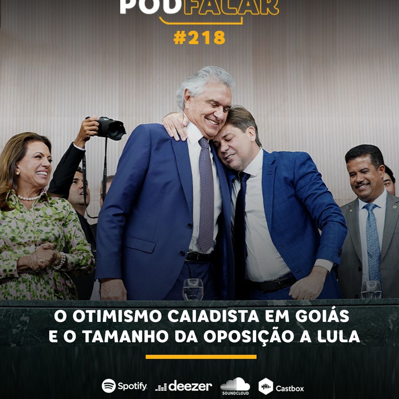 PodFalar #218 | O otimismo caiadista em Goiás e o tamanho da oposição a Lula episode artwork