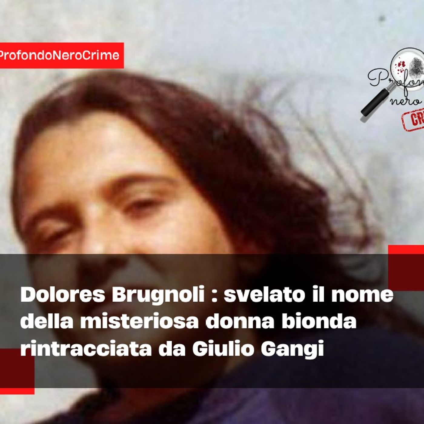 Episodio 76 - Profondo Nero Dolore Brugnoli episode artwork