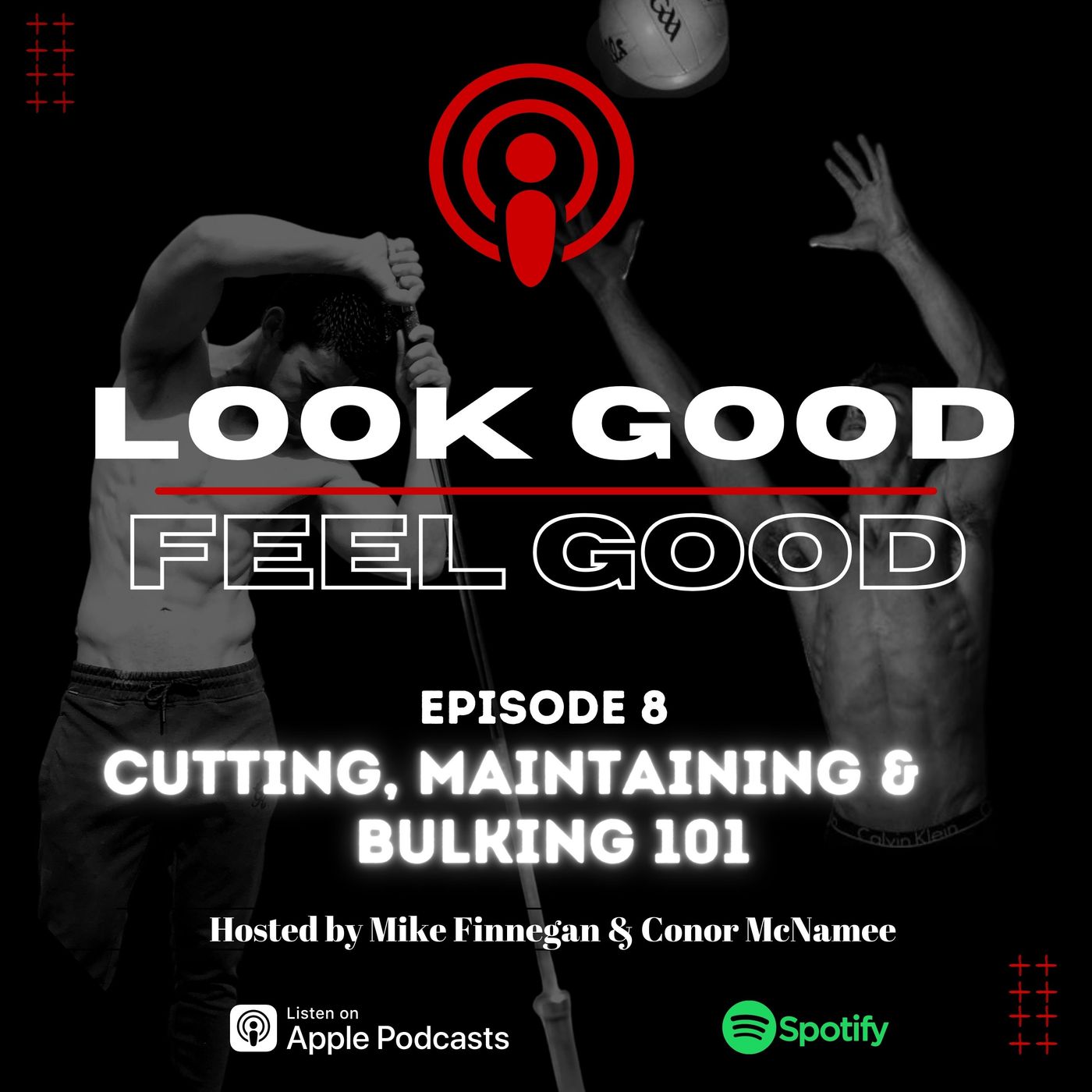 The Look Good, Feel Good, Podcast