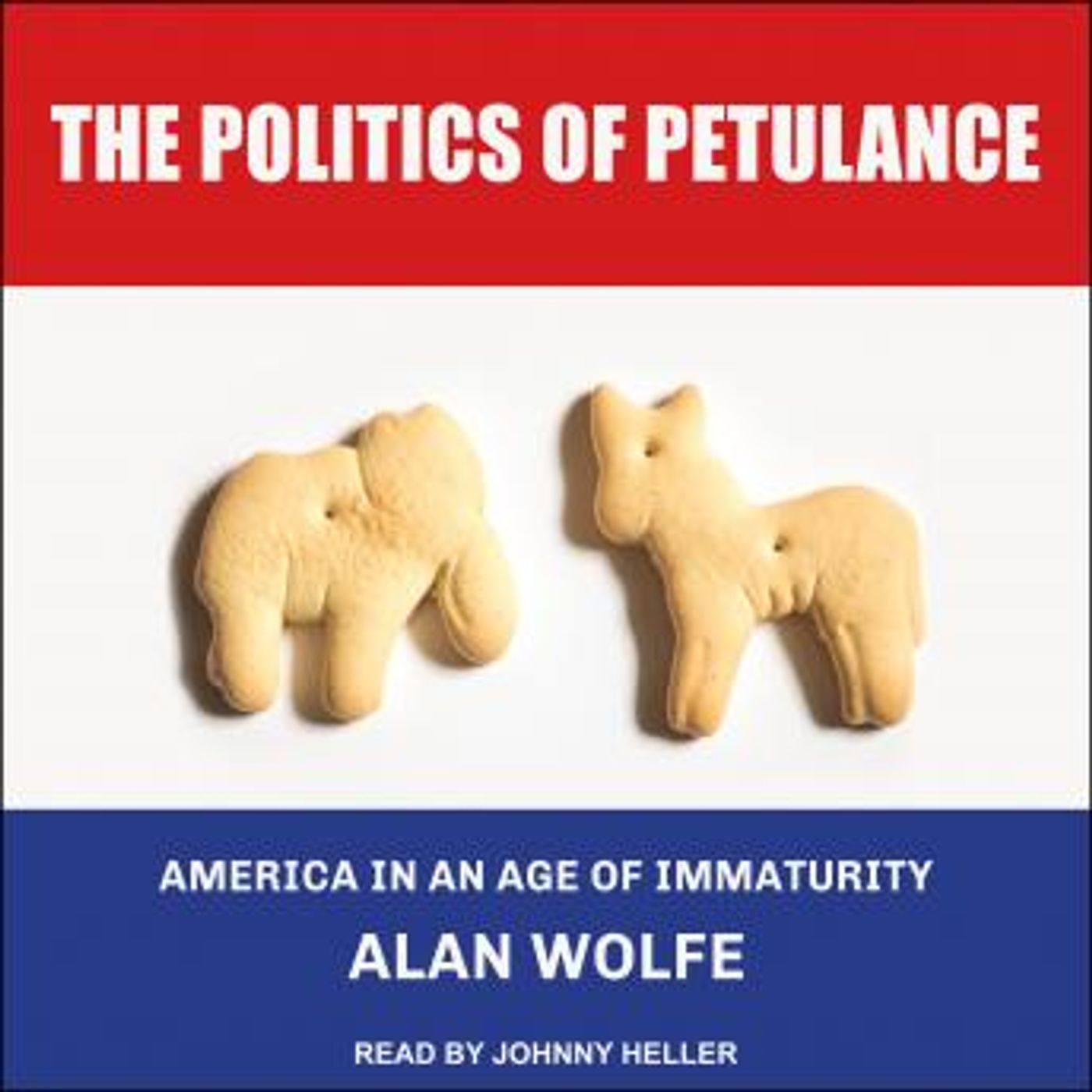 The Politics of Petulance: America in an Age of Immaturity by Alan Wolfe episode artwork