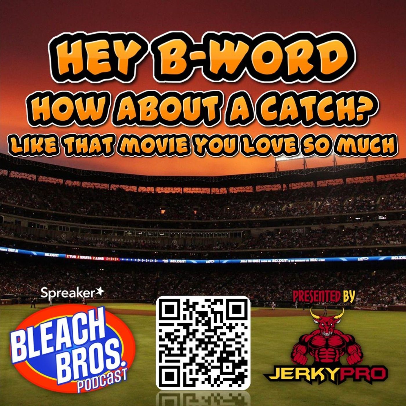 Hey, B-Word: How about a catch? Like that movie you love so much... episode artwork