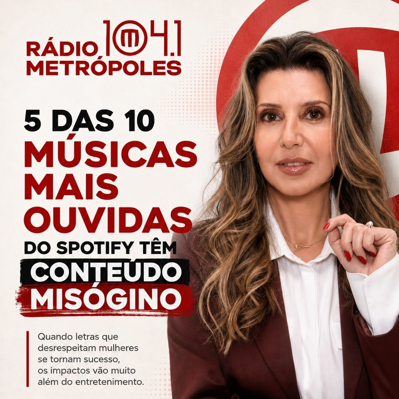 RÁDIO METRÓPOLES: 5 DAS 10 MÚSICAS MAIS OUVIDAS NO SPOTIFY BRASIL TÊM CONTEÚDO MISÓGINO episode artwork
