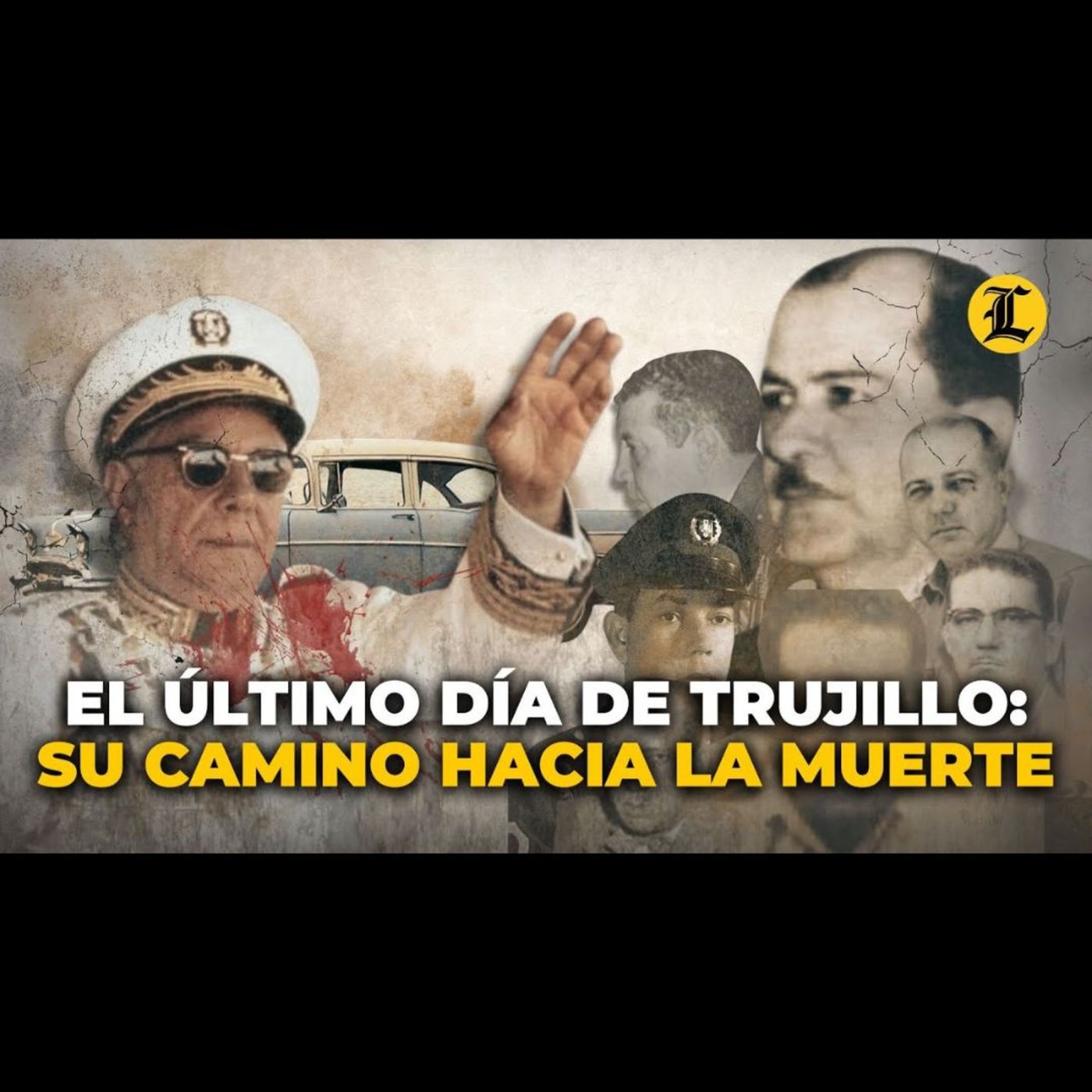 El último día de Trujillo: así fue el trayecto final del “Generalísimo” hacia su muerte episode artwork