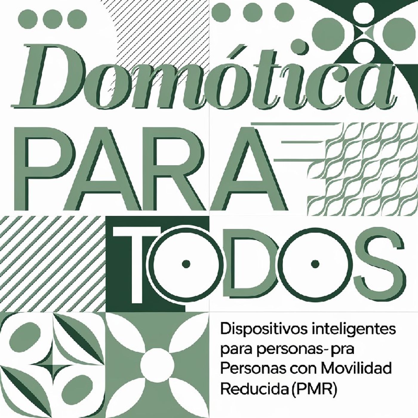 Ep5 🟢 Domótica para a todos: Dispositivos Inteligentes para personas con movilidad reducida(PMR) episode artwork