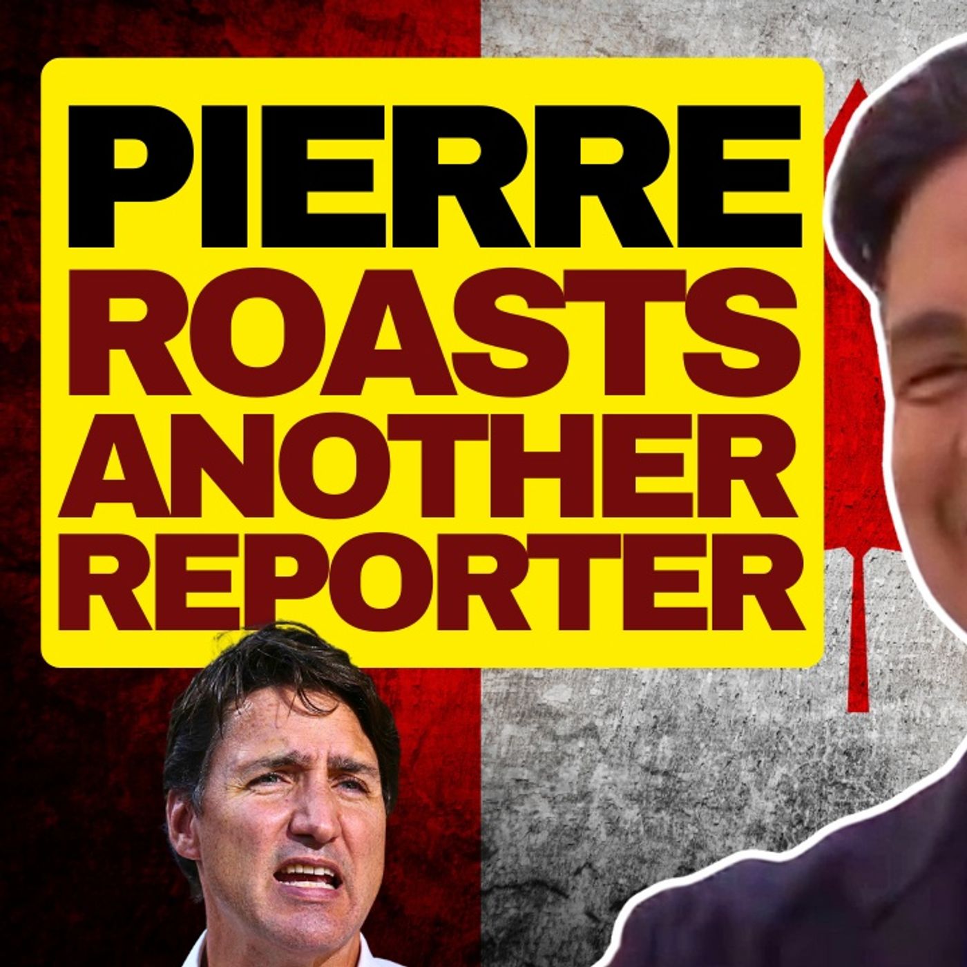 Pierre Poilievre Roasts Another Reporter episode artwork