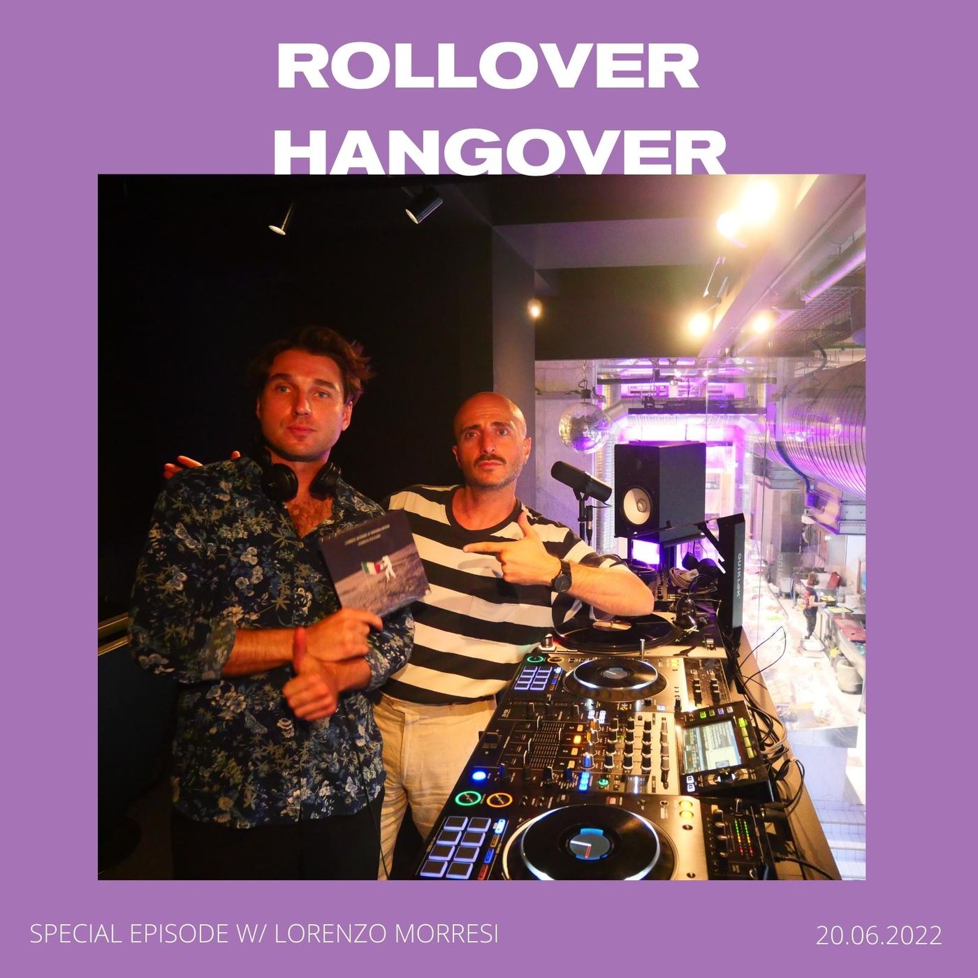 Rollover Hangover w/ Lorenzo Morresi