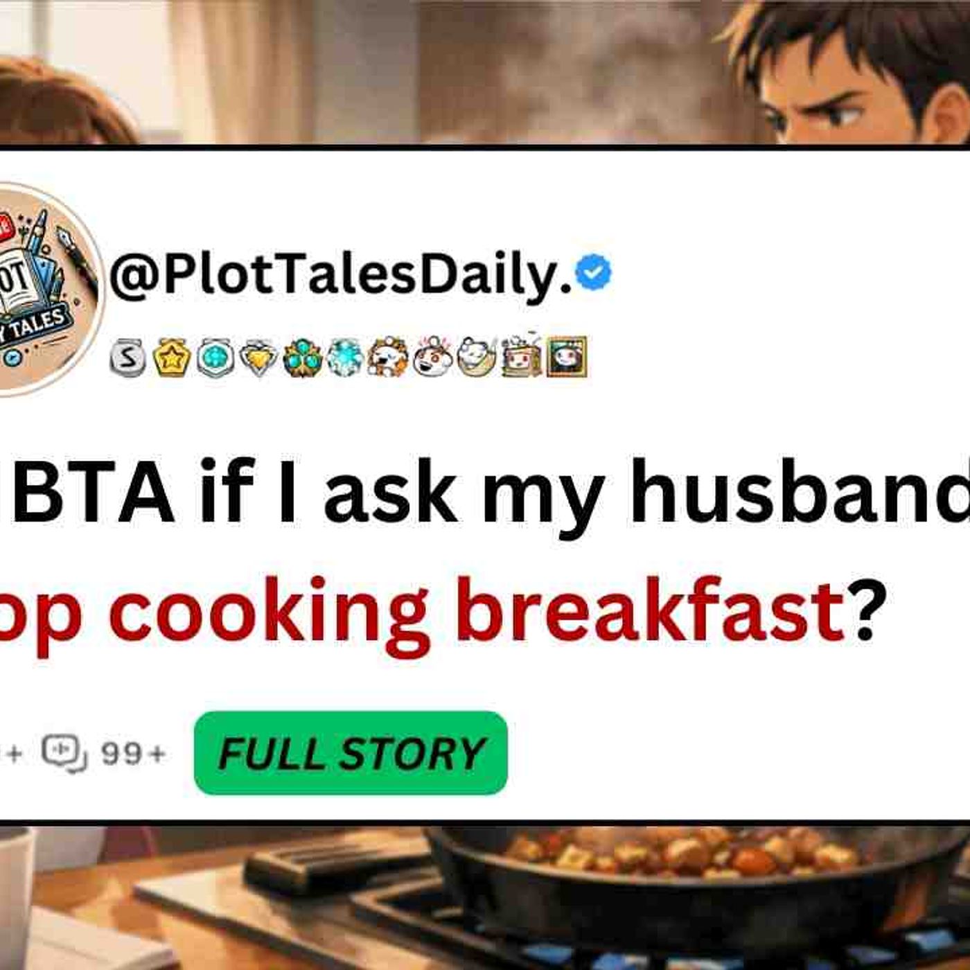 WIBTA if I ask my husband to stop cooking breakfast_ _ Reddit Stories episode artwork
