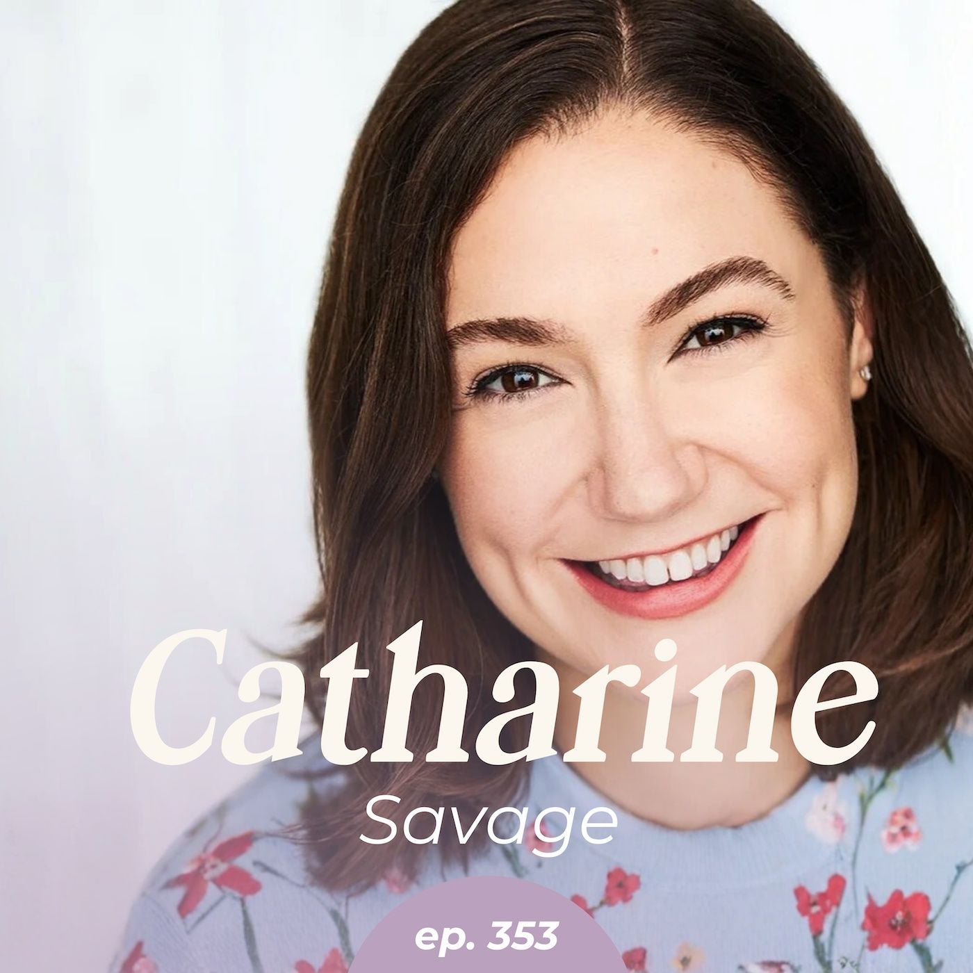 353: Turns Out Failing Is Kind of Fun? with Catharine Savage