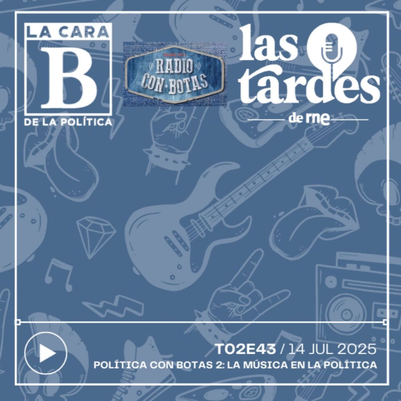 La Cara B de la Política (Las Tardes de RNE)