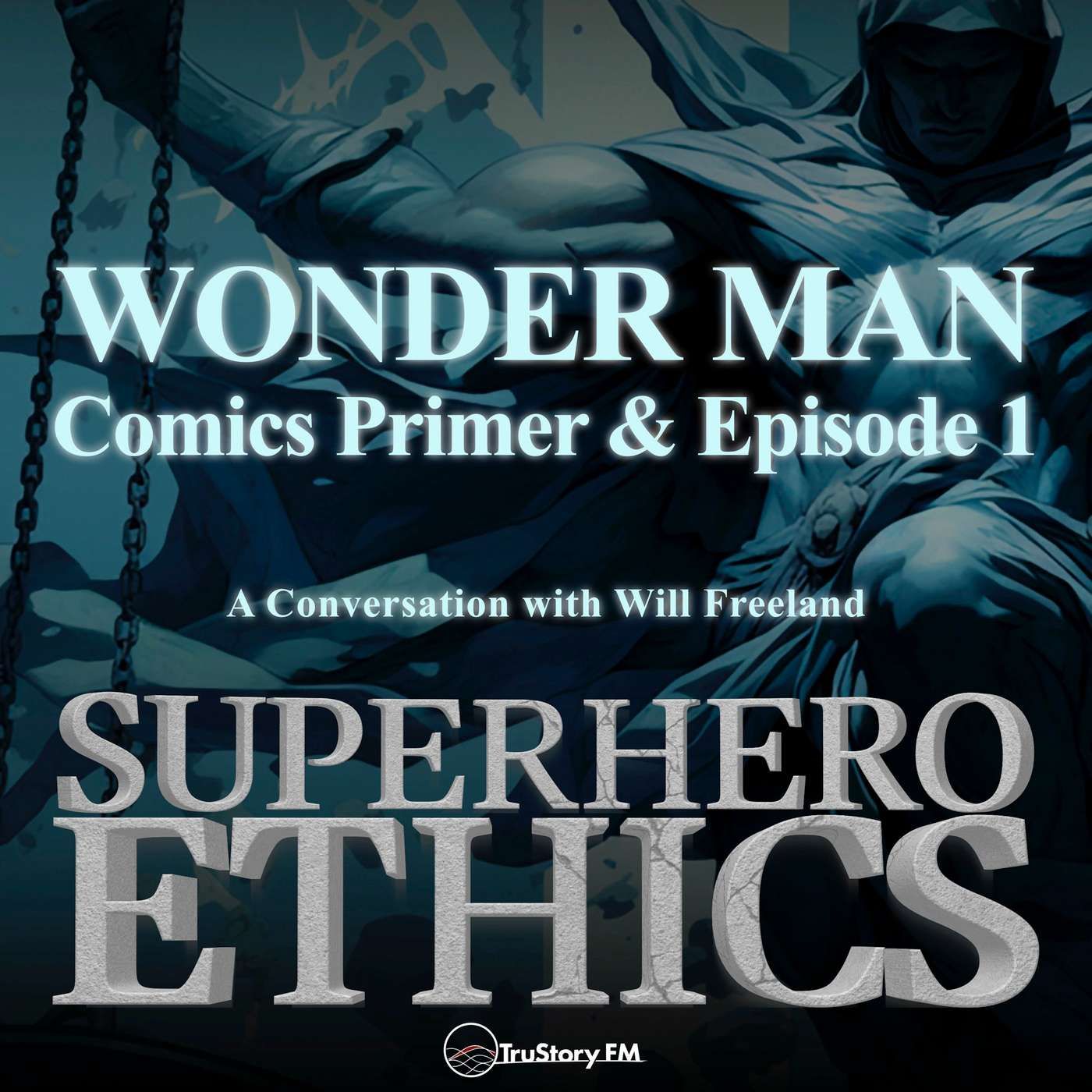Wonder Man • Comics Primer & Episode 1 Wonder Man • Comics Primer & Episode 1