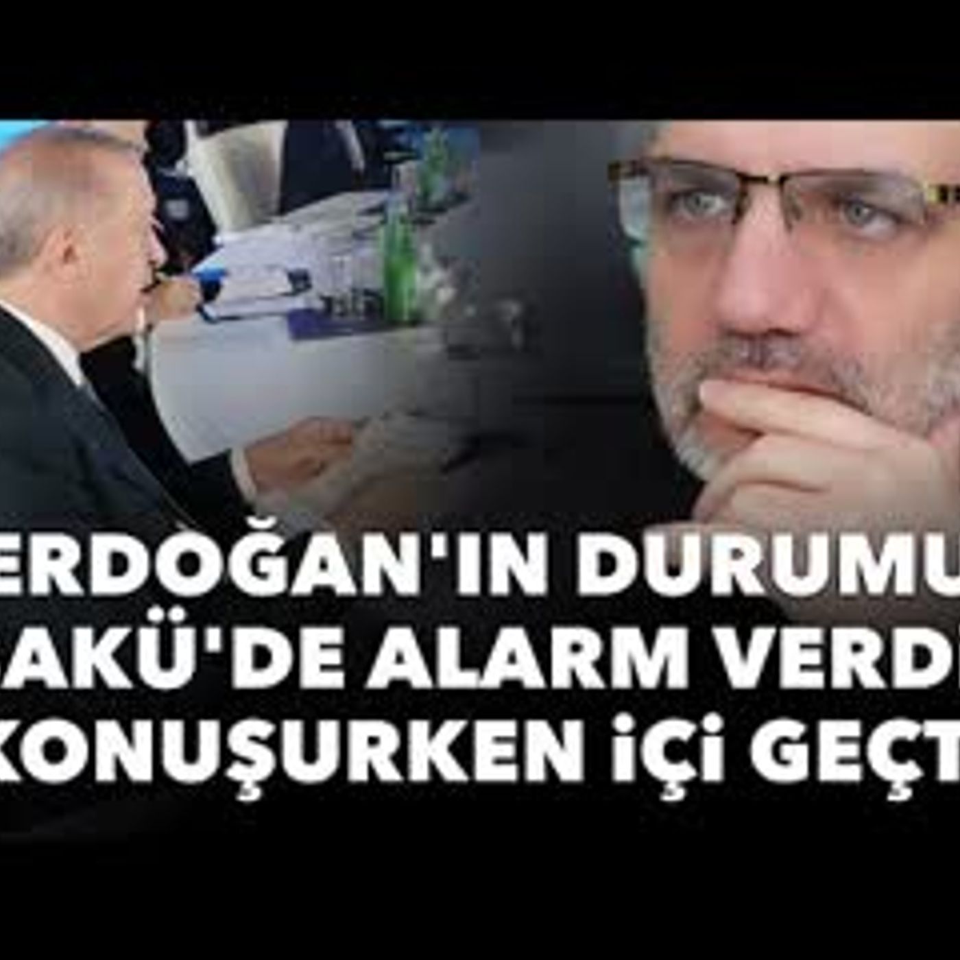 Erdoğan'ın durumu Bakü'de alarm verdi İçi geçti   Tarık Toros   Manşet   28 Mayıs 2025