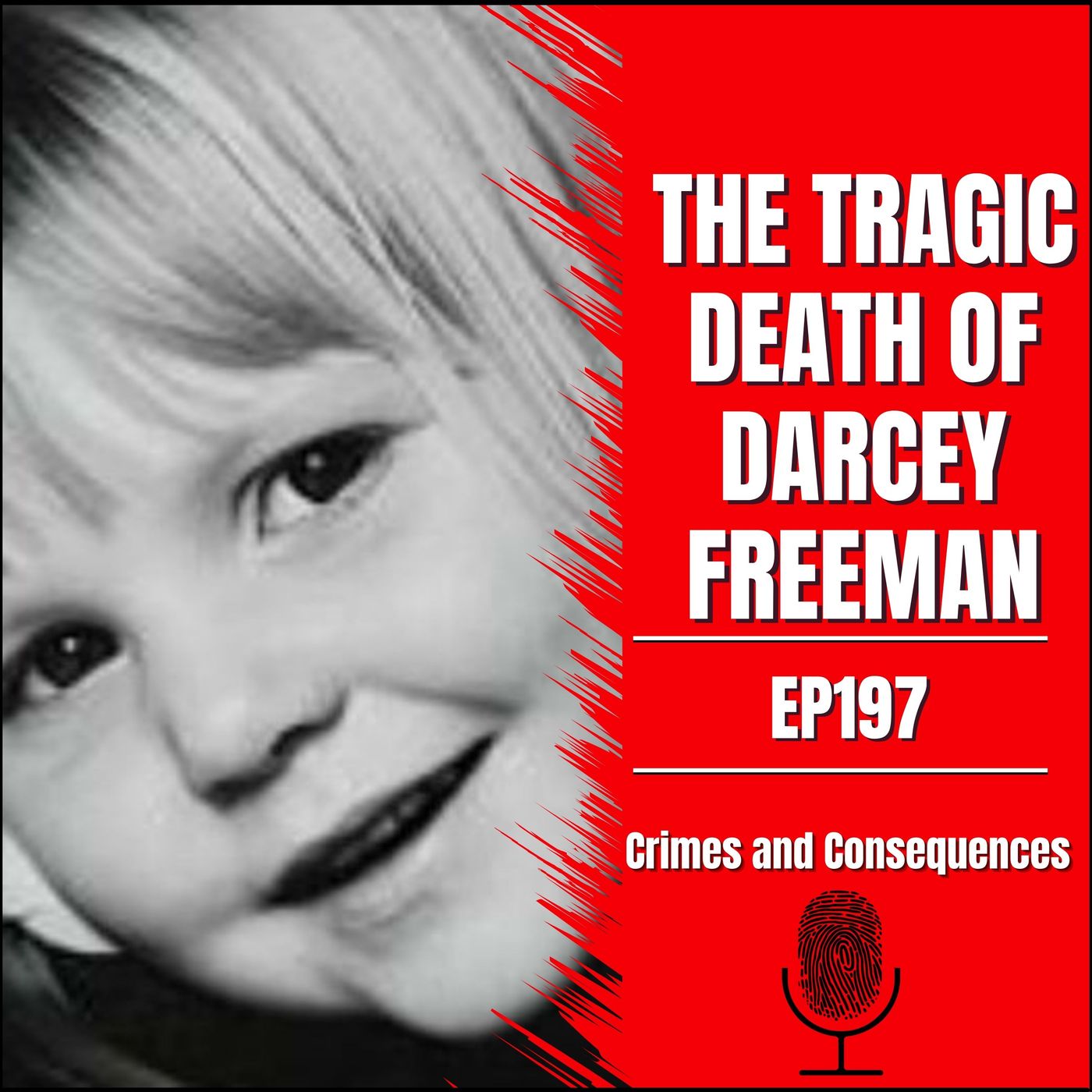 EP197: The Tragic Death of Darcey Freeman