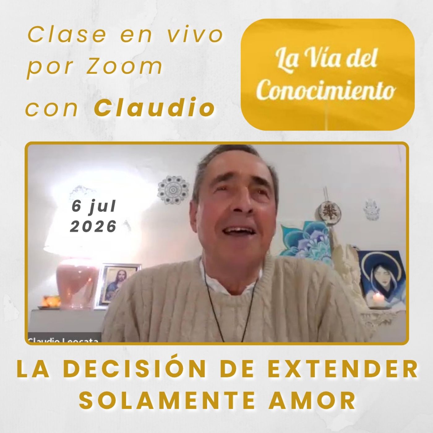 LA VIA DEL CONOCIMIENTO 🔸 La decisión de extender solamente Amor 🔸Claudio🔸6 jul 2026 episode artwork