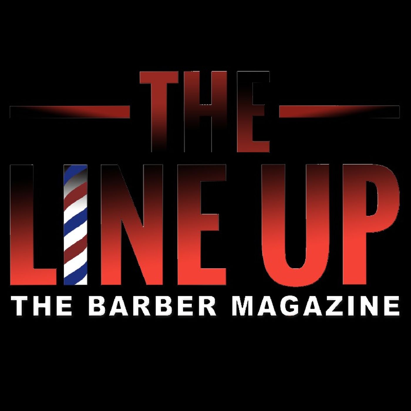 The Line Up Barber Magazine Intro