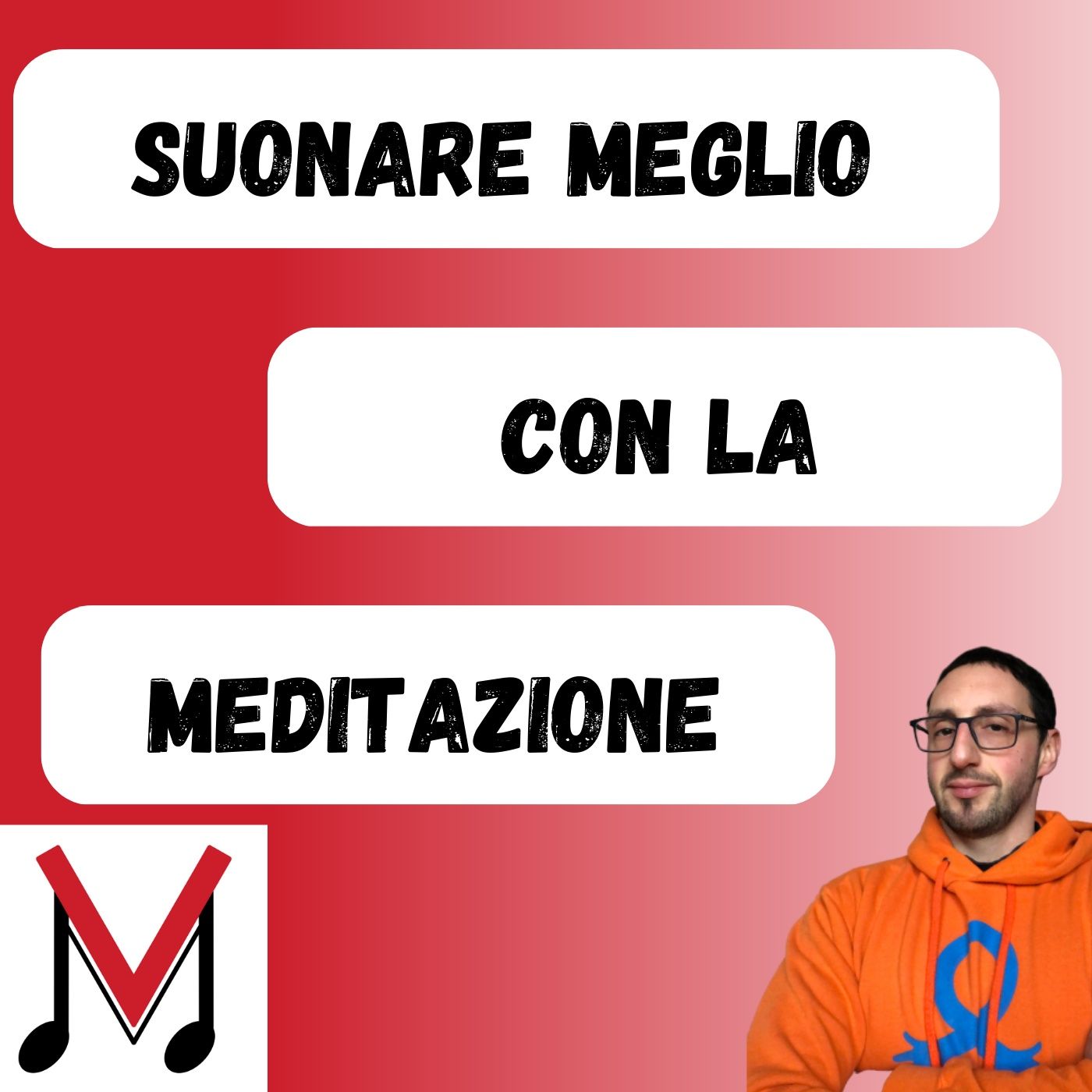 98 - MEDITAZIONE - Come ho migliorato le mie PRESTAZIONI MUSICALI dopo un anno di pratica quotidiana episode artwork