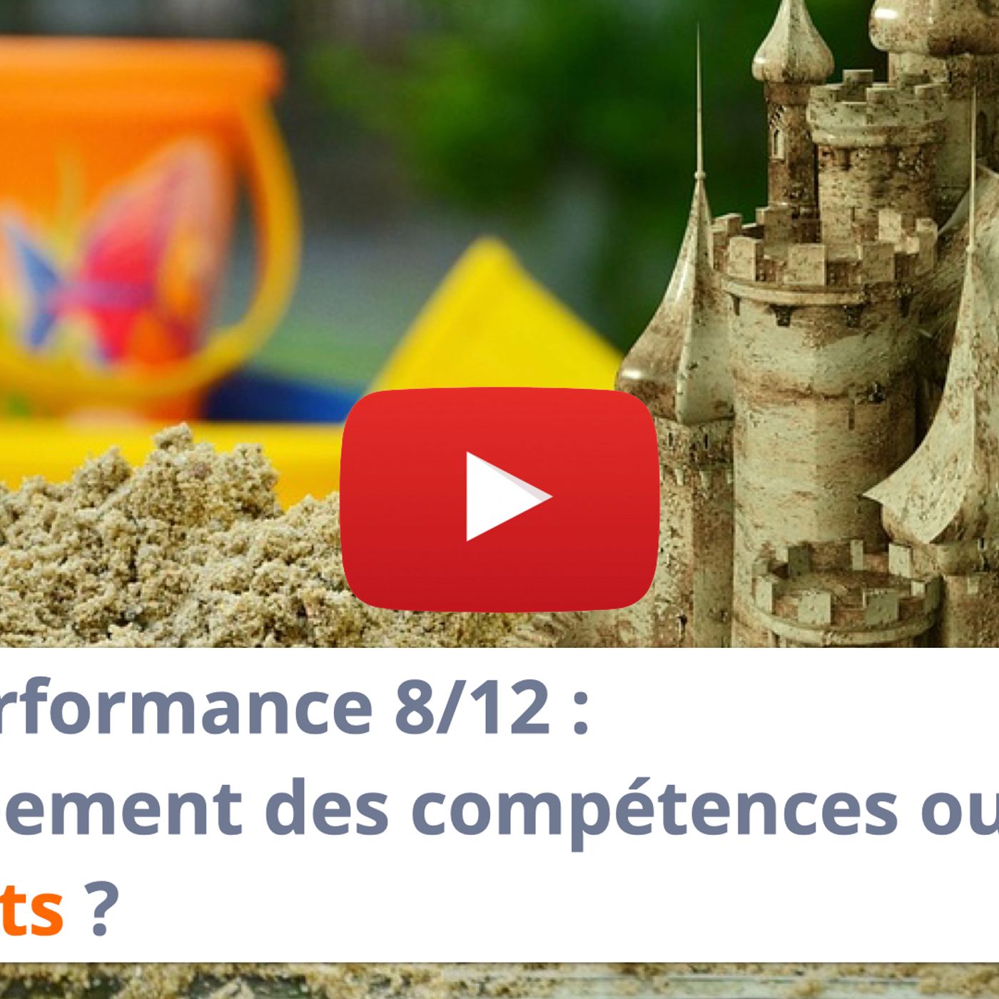 #200 - Performance 8-12 : Développement des compétences ou des talents ?