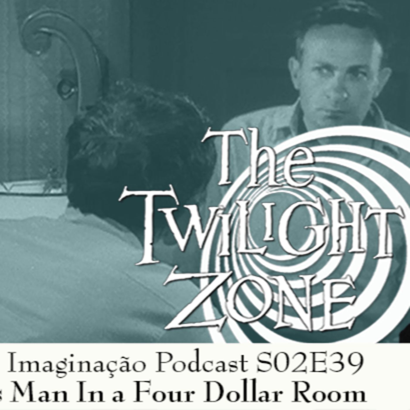 Além da Imaginação Podcast: S02E39 Nervous Man in a Four Dollar Room episode artwork