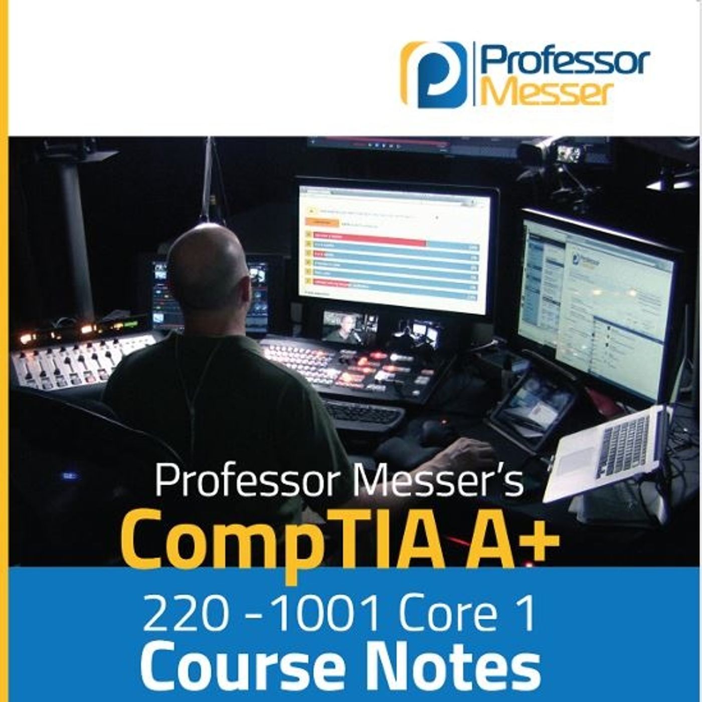 Professor Messer's CompTIA A+ 220-901 and 220-902 Course Notes