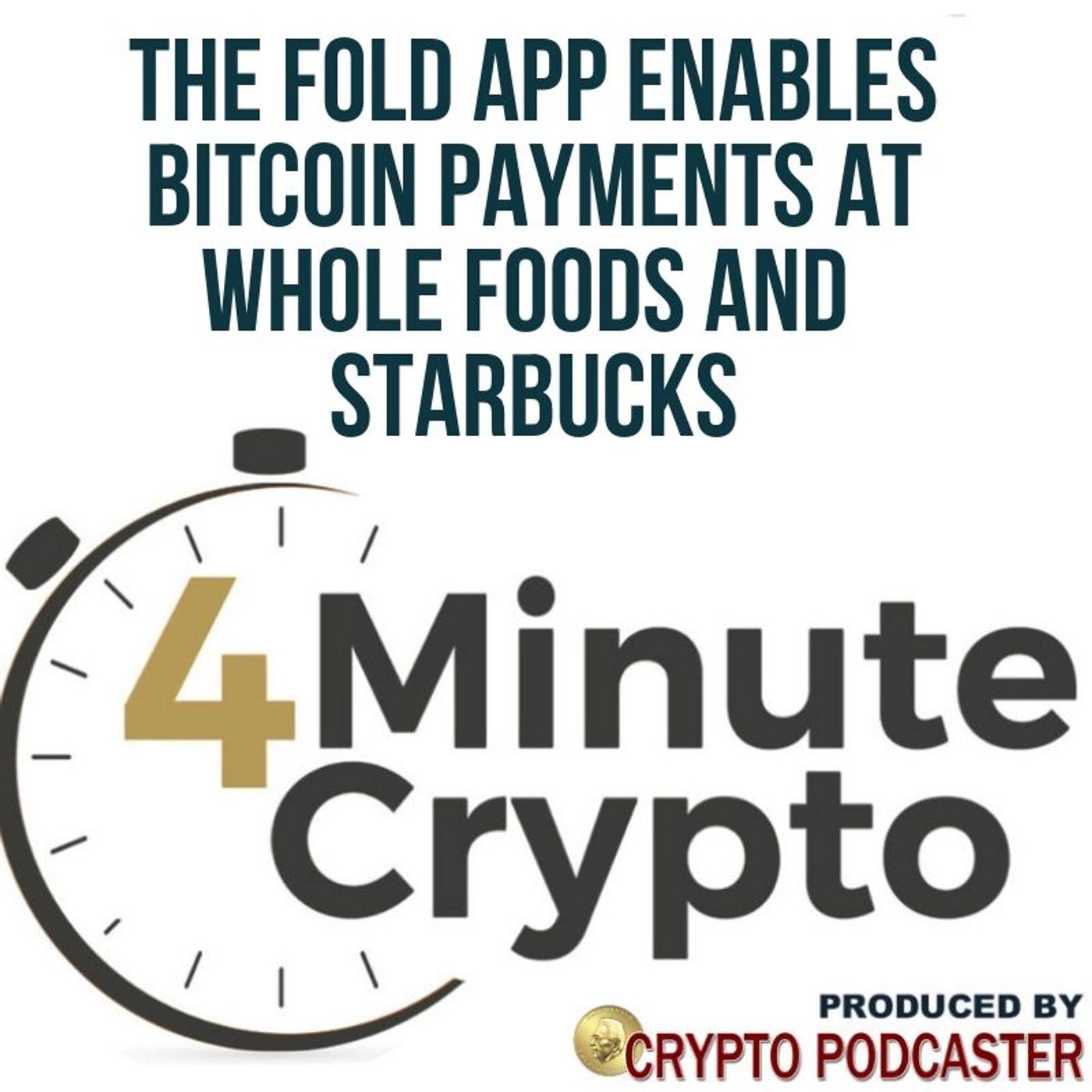 The Fold App Enables Bitcoin Lightning Payments at Whole Foods and  Starbucks episode artwork