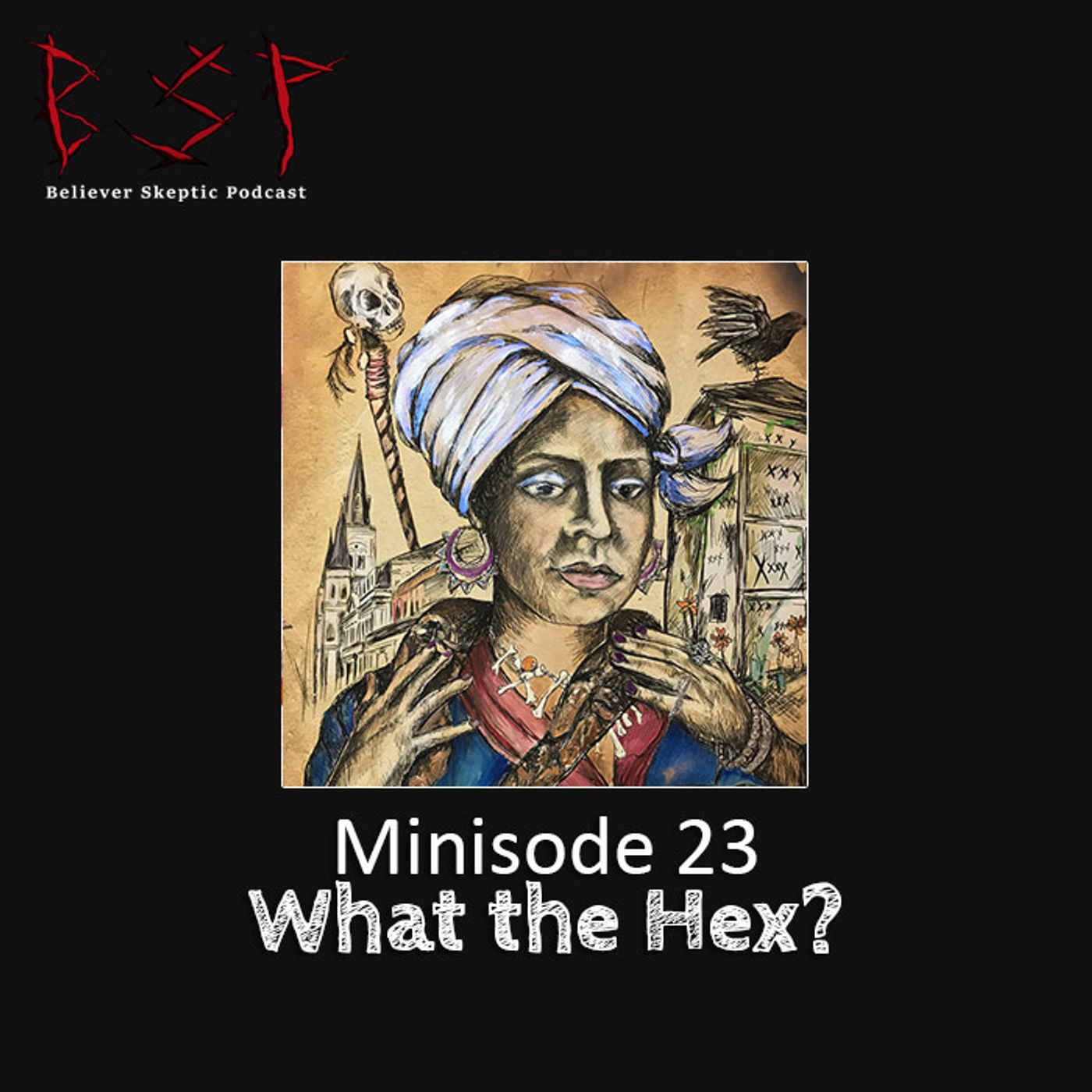 Minisode 23 – What the Hex? - podcast episode cover