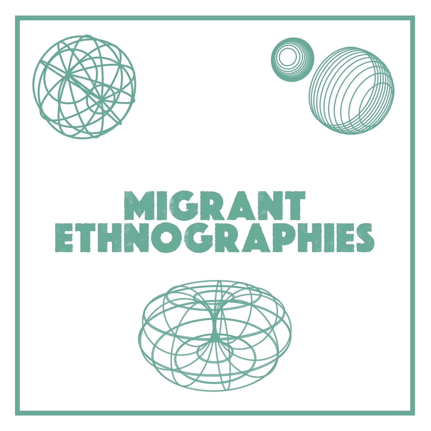 Migrant Ethnographies