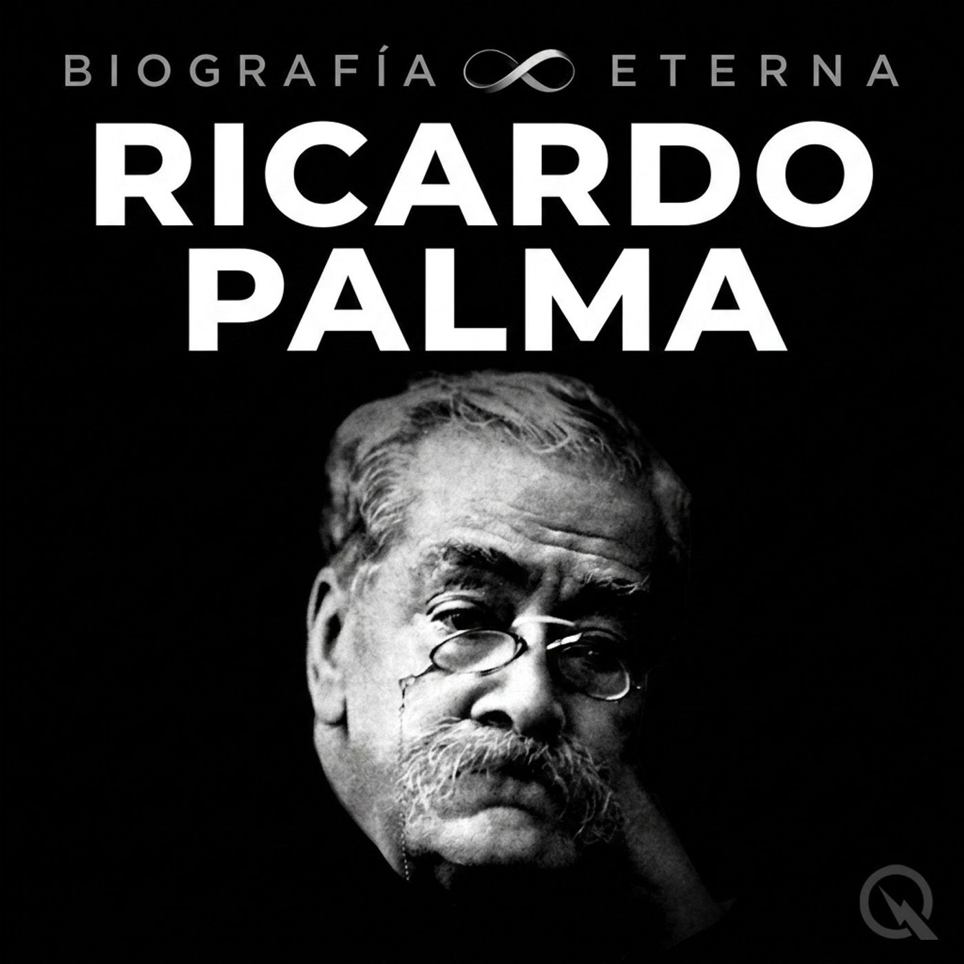 Ricardo Palma - Biografía Eterna