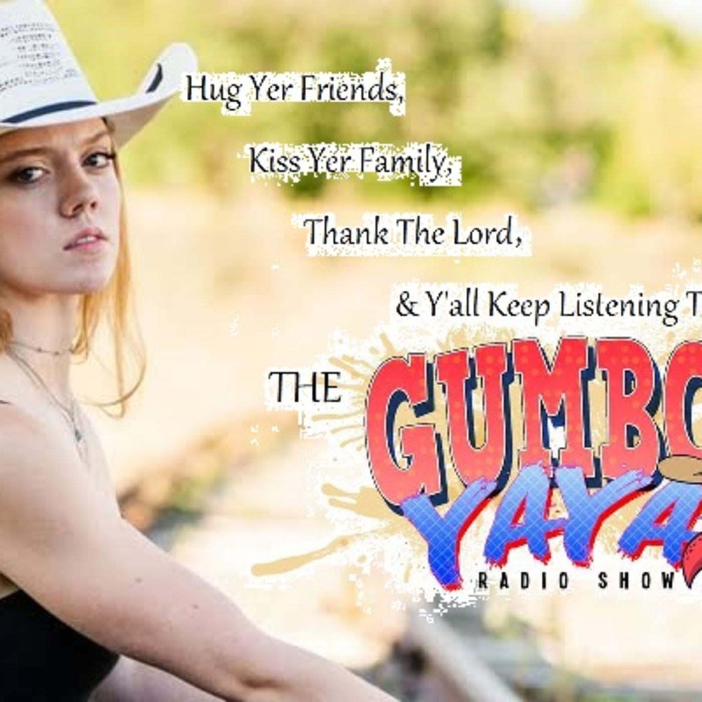 Gumbo Yaya Radio Show - Hosted by Redneck