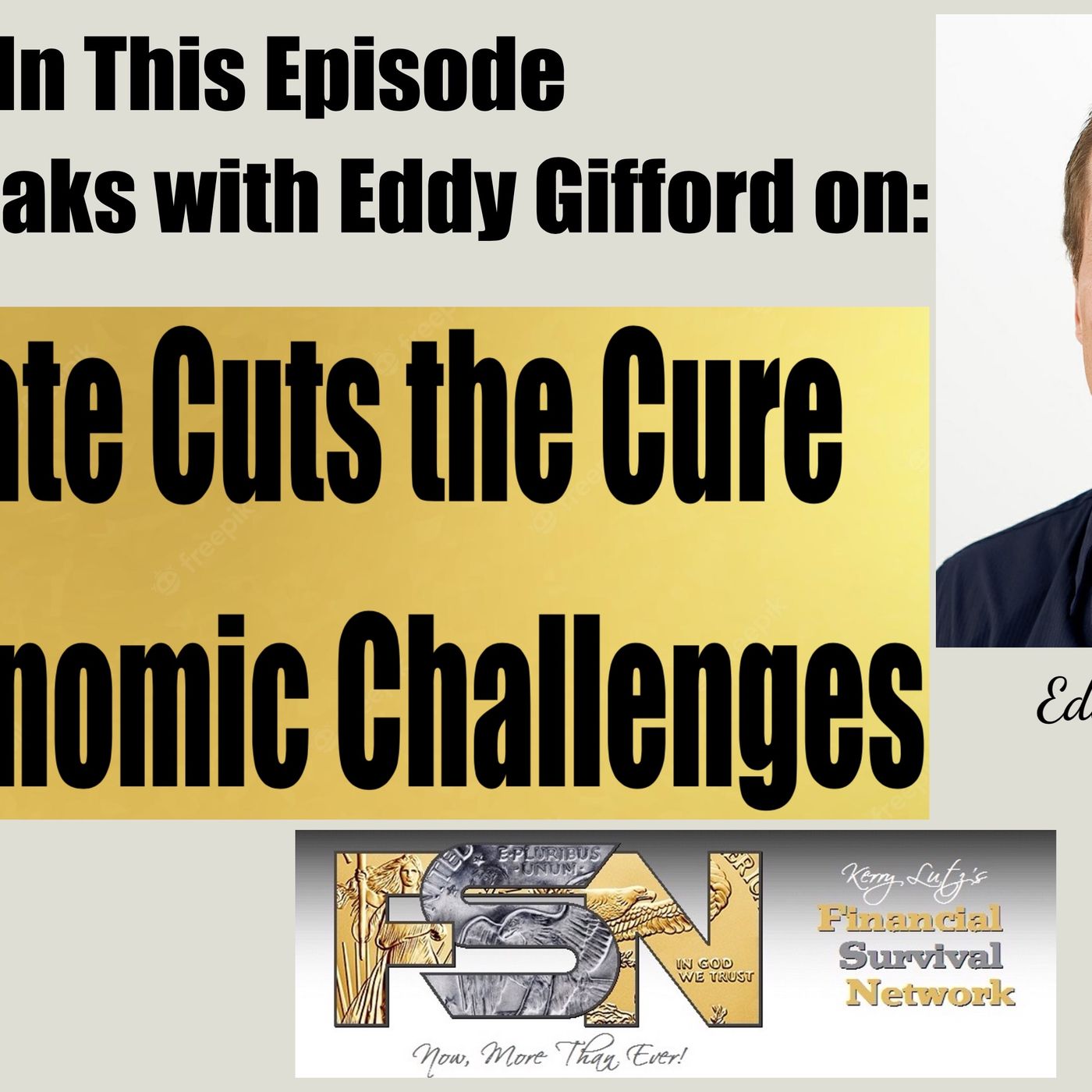 cover of episode Are Rate Cuts the Cure for Economic Challenges? - Eddy Gifford  #6083