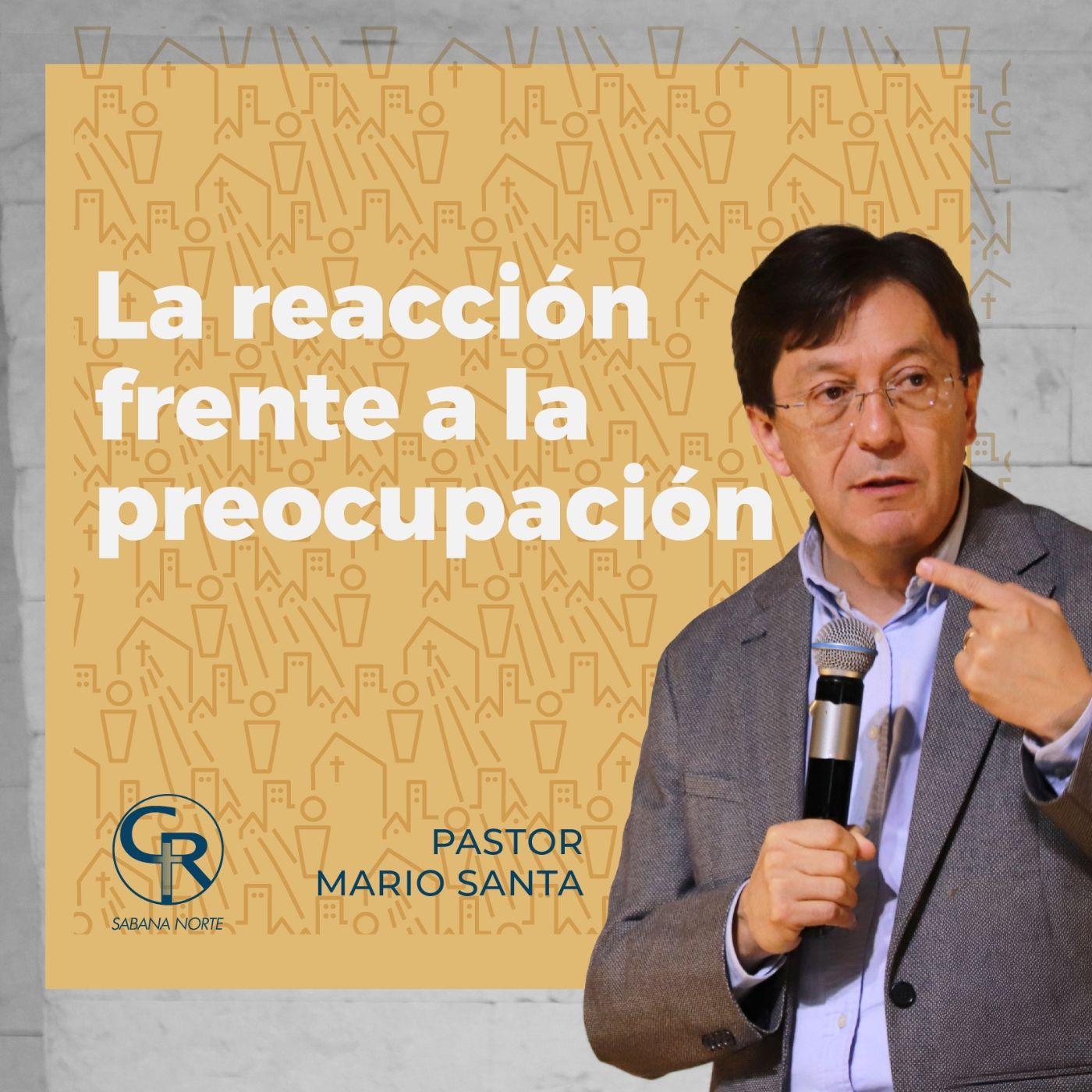 La reacción frente a la preocupación - Pastor Mario Santa episode artwork