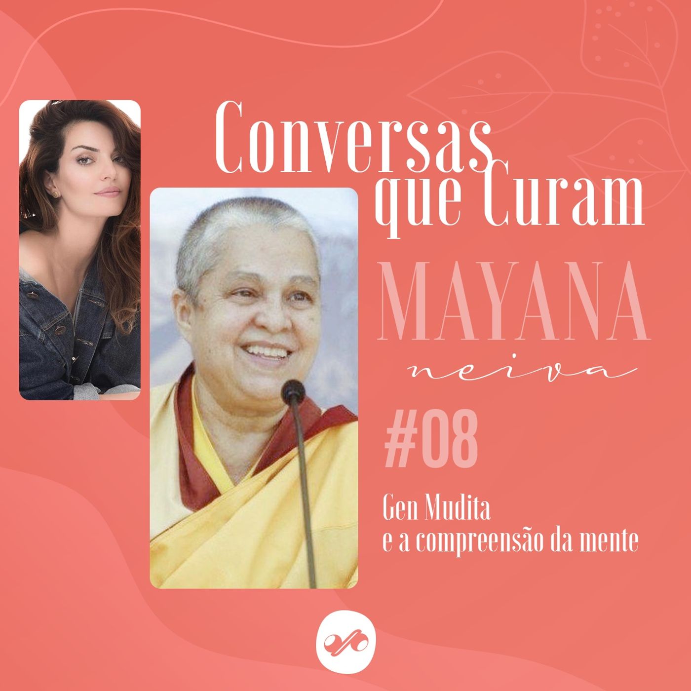Conversas que Curam com Mayana Neiva