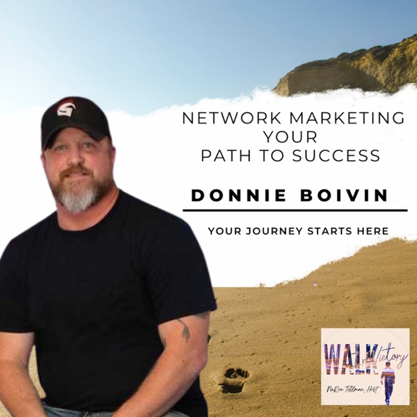 Networking Mastery with Donnie Boivin: Building Your Path to Success | Walk in Victory Podcast