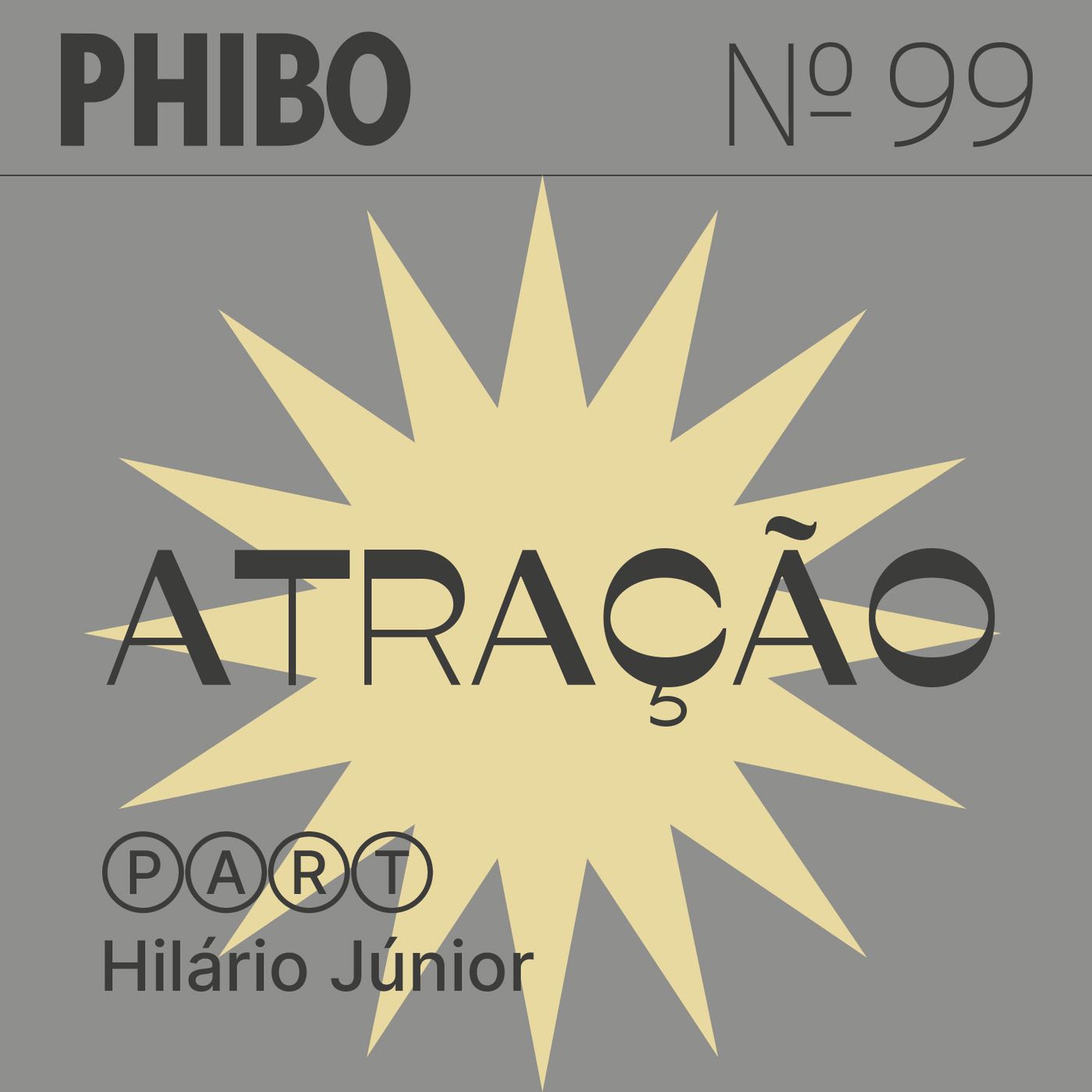 #99 - Atração (Part. Hilário Júnior)