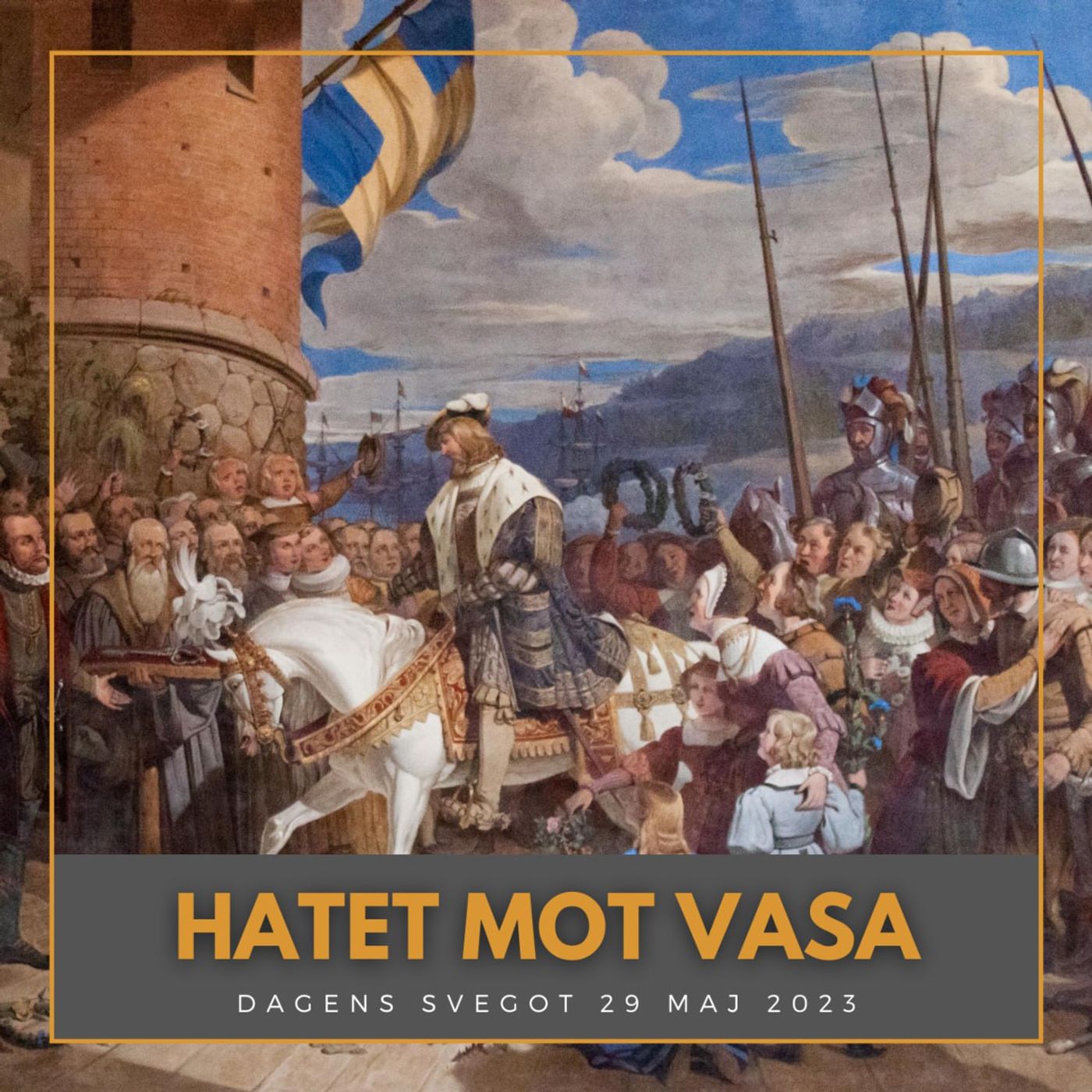 Hatet mot Gustav Vasa är hatet mot Sverige episode artwork