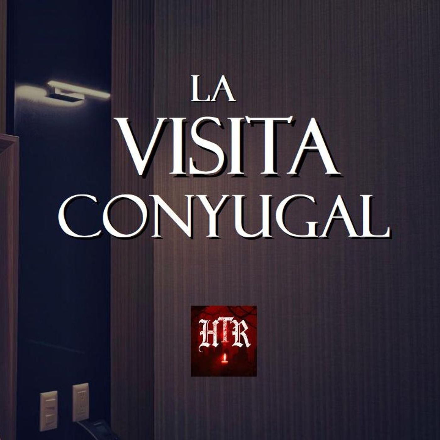 LA VISITA CONYUGAL_RELATO DE BRUJERÍA_Historias de Terror Reales episode artwork