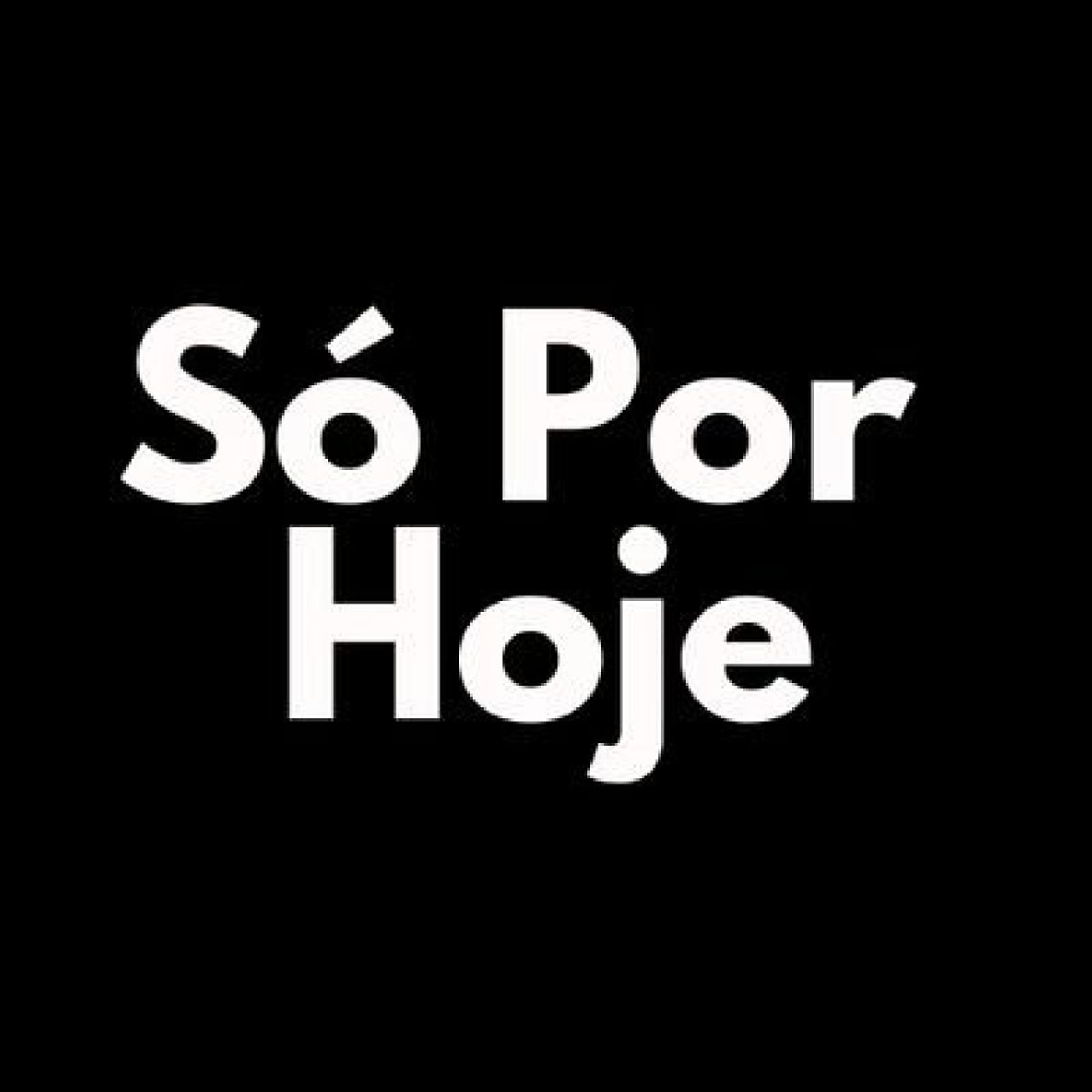 Só por hoje - 04 de março episode artwork