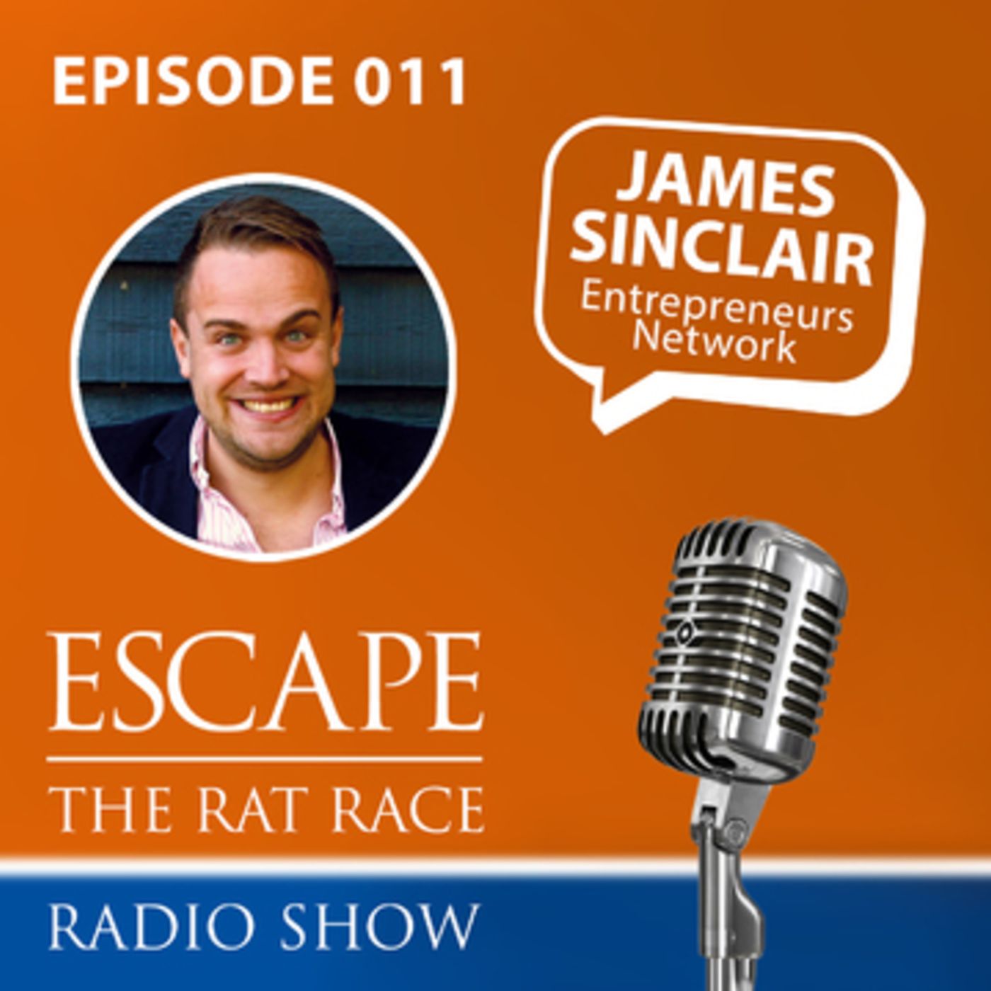 James Sinclair - Rules for making it in business, entrepreneurship and leadership