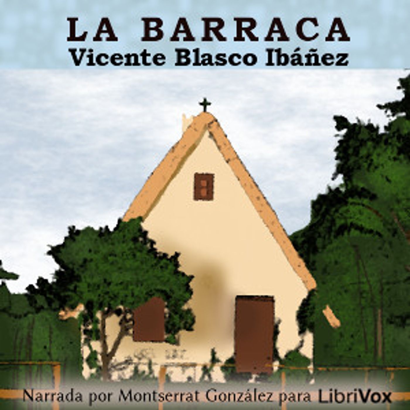 Barraca, La by Vicente Blasco Ibáñez (1867 - 1928) podcast artwork