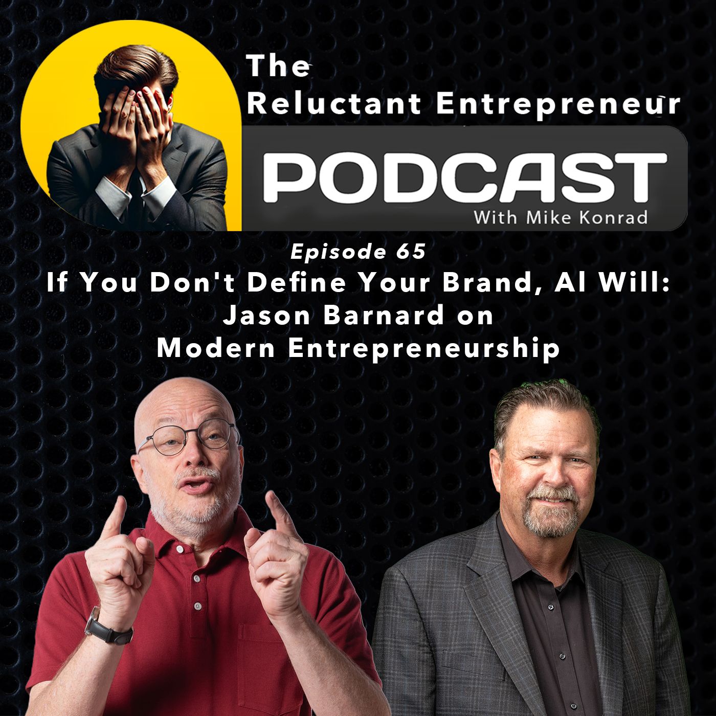 If You Don't Define Your Brand, Al Will: Jason Barnard on Modern Entrepreneurship - Episode 65