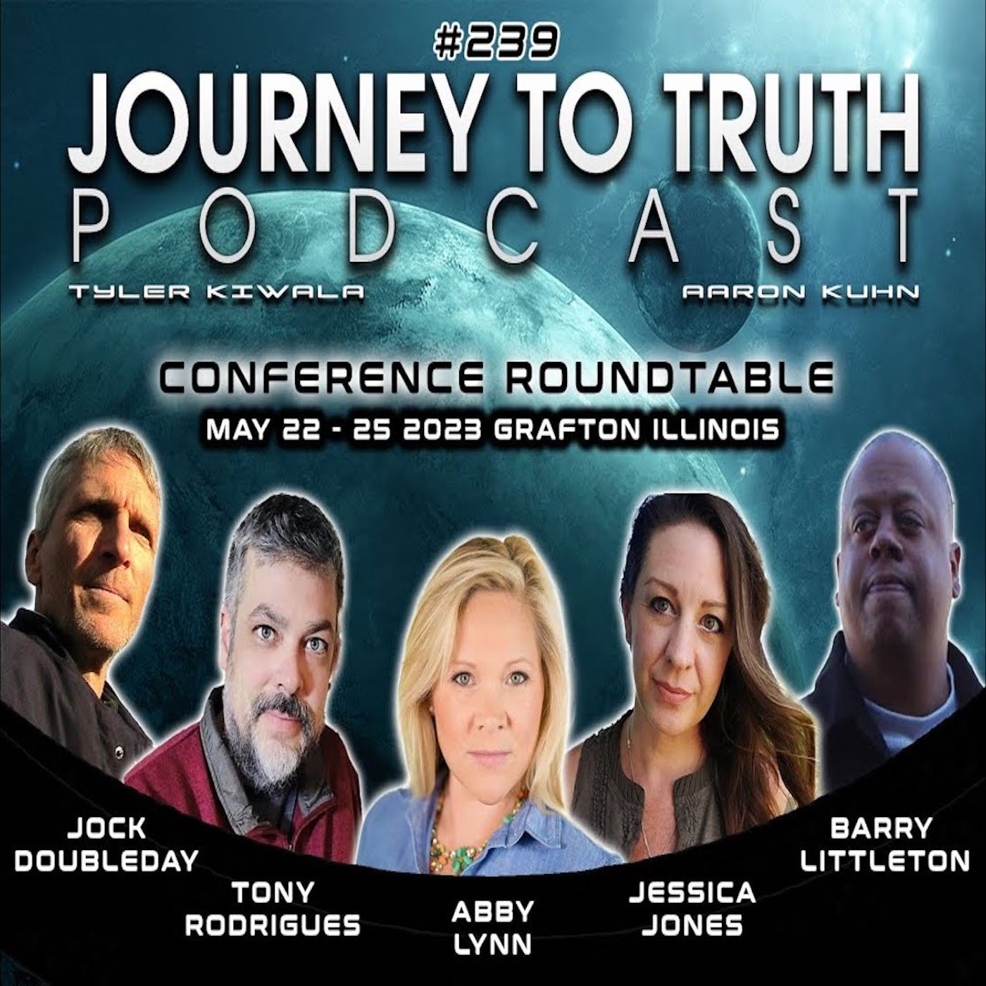 EP 239 - Connecting The Dots - Tony Rodrigues, Abby Lynn, Barry Littleton, Jessica Jones - 2023 Journey To Truth Conference Roundtable