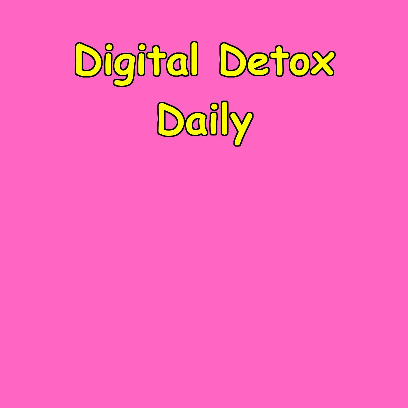 Digital Detox Daily | Reclaim Your Focus & Peace