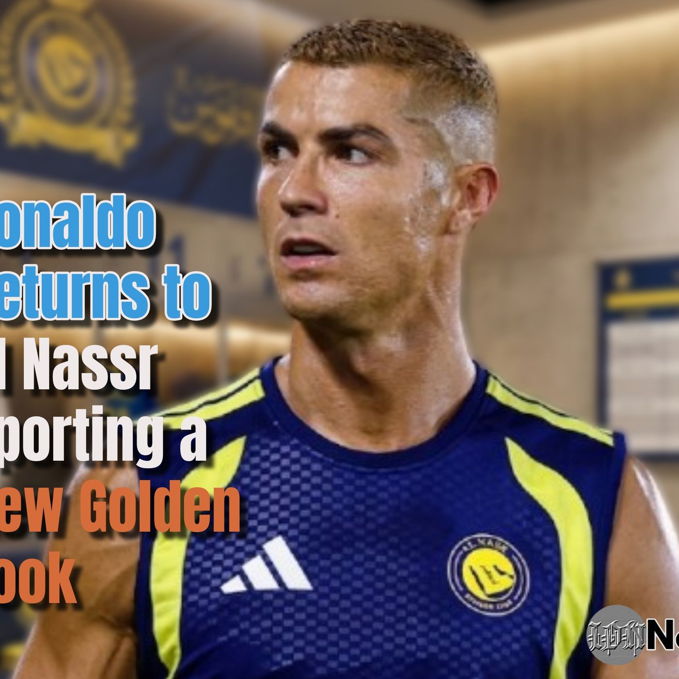 Ronaldo Returns to Al Nassr Sporting a New Golden Look episode artwork