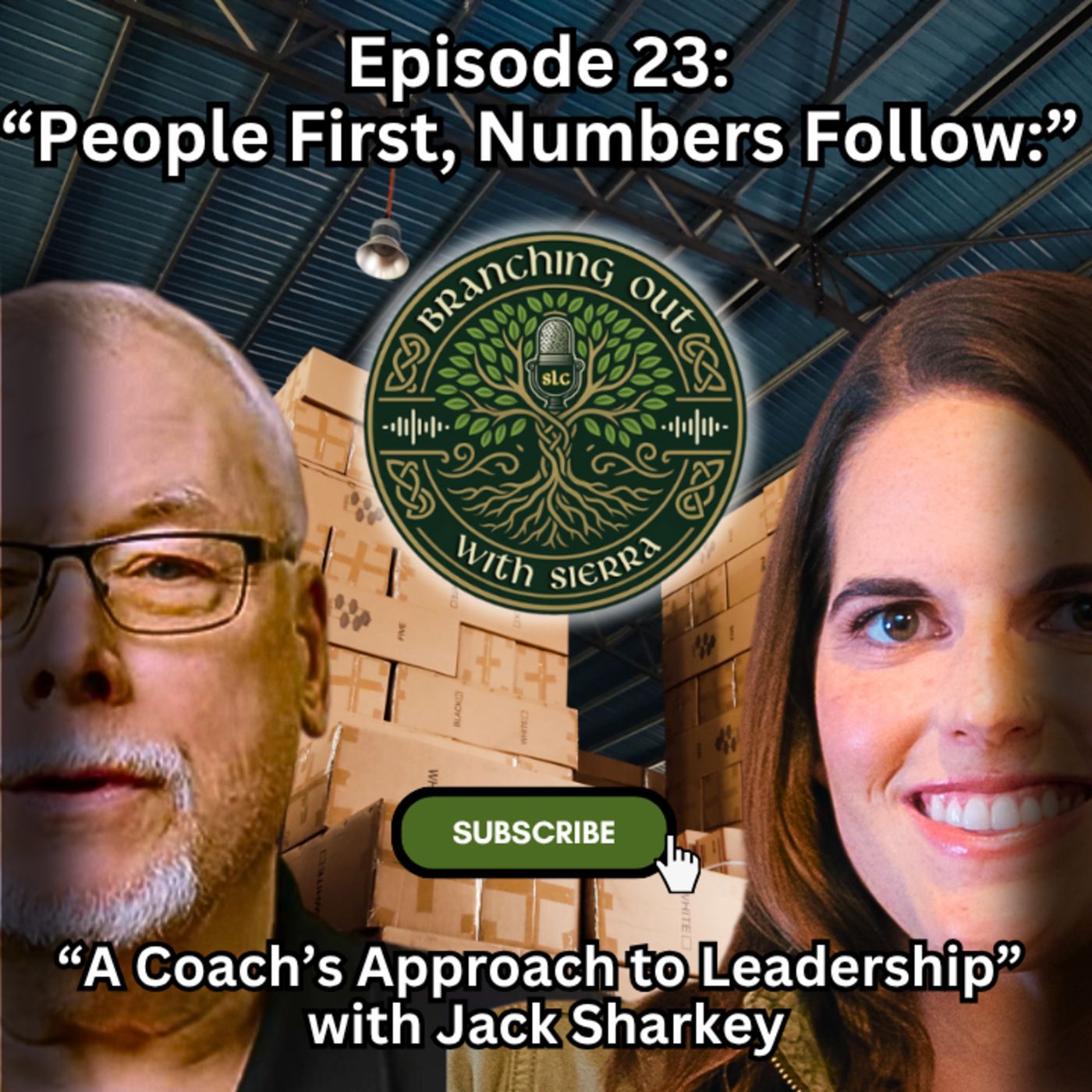 Episode 23: “People First, Numbers Follow: A Coach’s Approach to Leadership” with Jack Sharkey