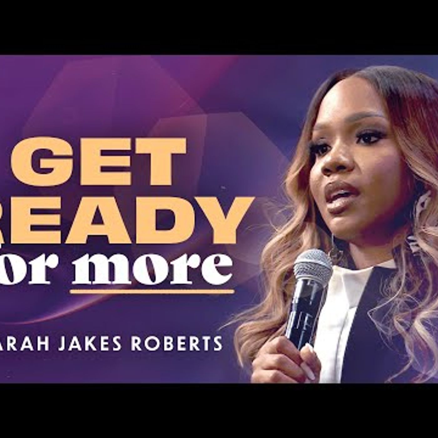 Sarah Jakes Roberts - God Is Stretching You for Something GREATER