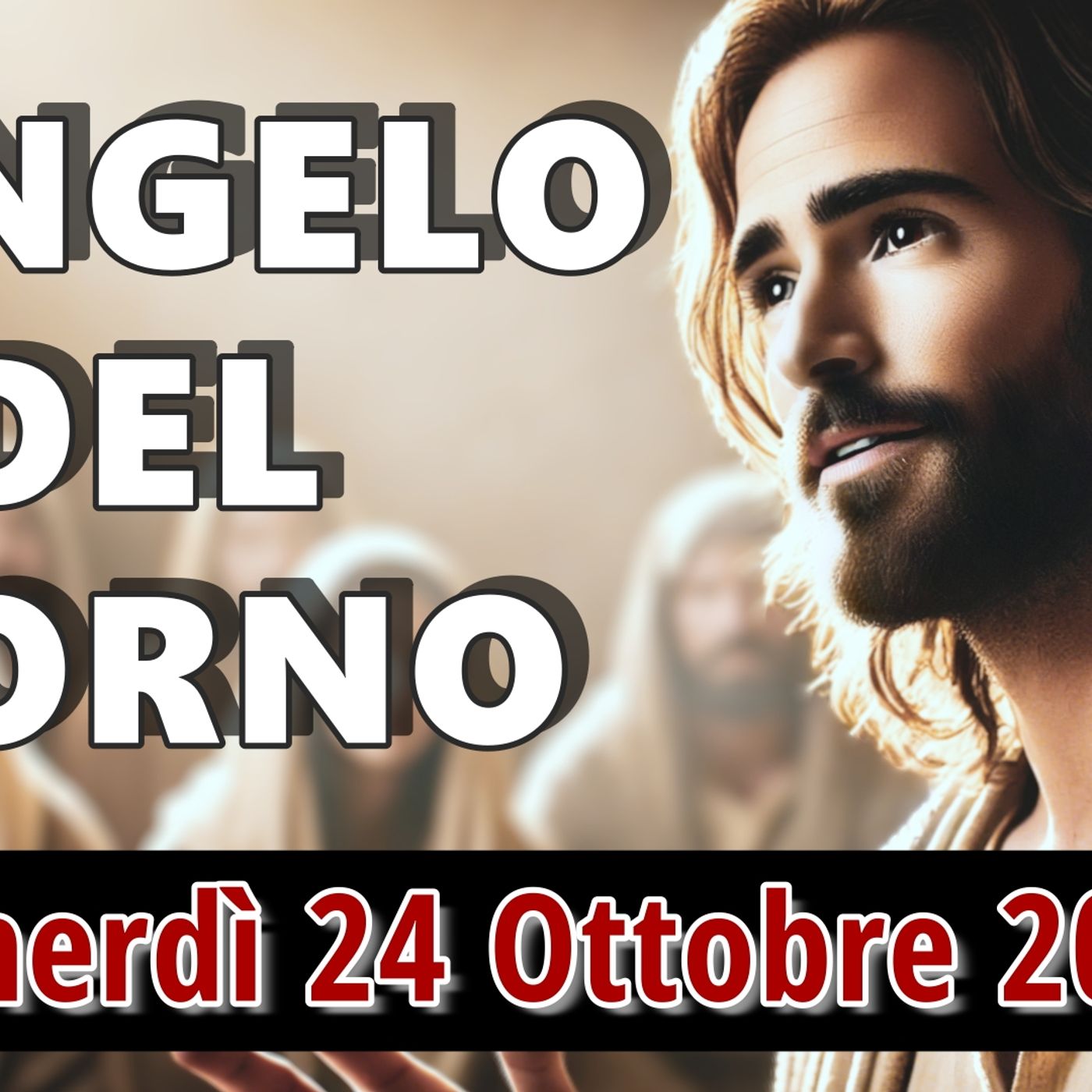 VANGELO DEL GIORNO VENERDI 24 OTTOBRE 2025 ❤️ Il tempo che non sappiamo leggere VANGELO DEL GIORNO VENERDI 24 OTTOBRE 2025 ❤️ Il tempo che non sappiamo leggere