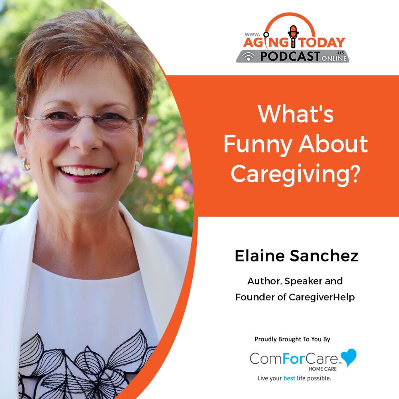 3/21/22: Elaine Sanchez with CaregiverHelp | What's Funny about Caregiving?