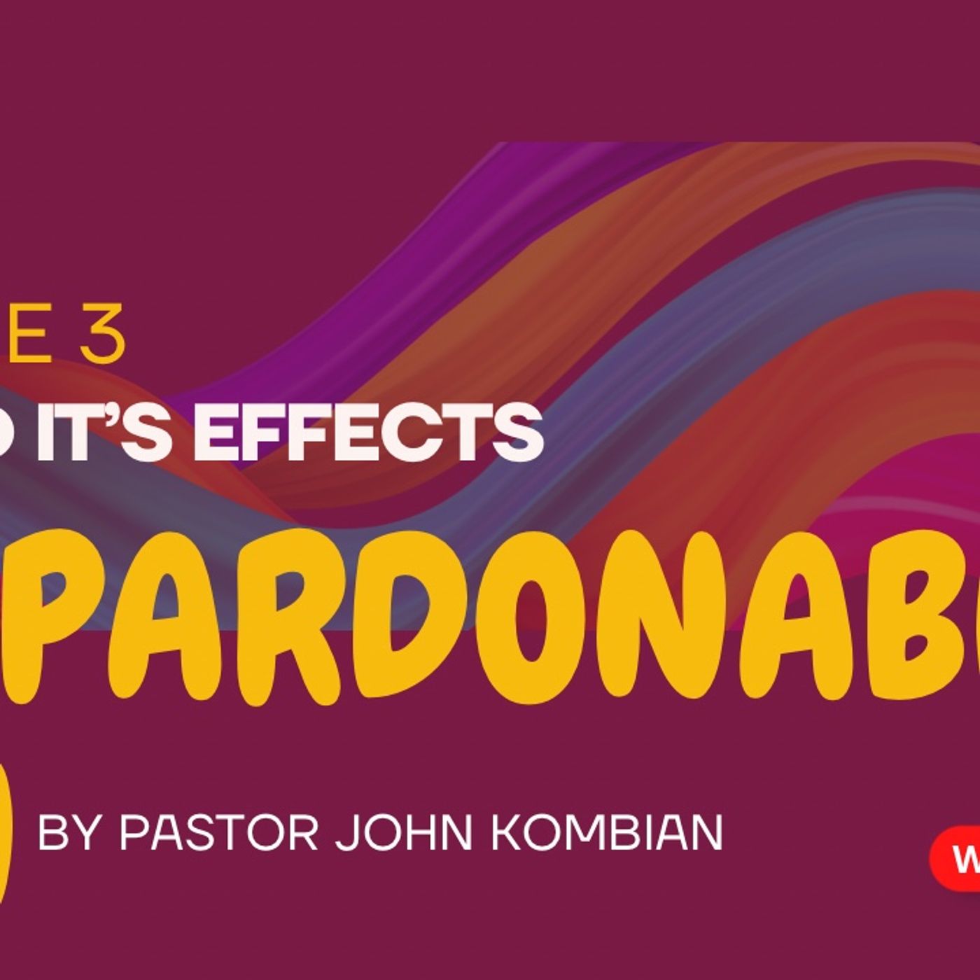 Episode 3- SIN AND IT’S EFFECTS(unpardonable sin)