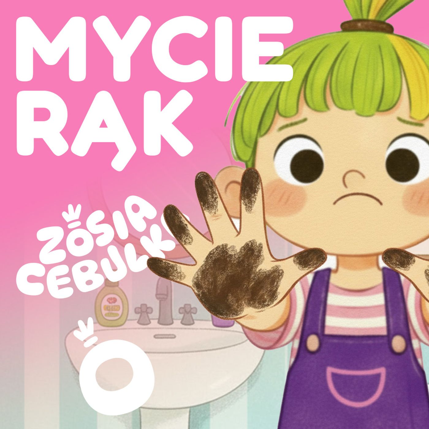 Zosia Cebulka Mycie rąk i piosenka o zarazkach. Bajka edukacyjna o higienie i nauce nawyków episode artwork