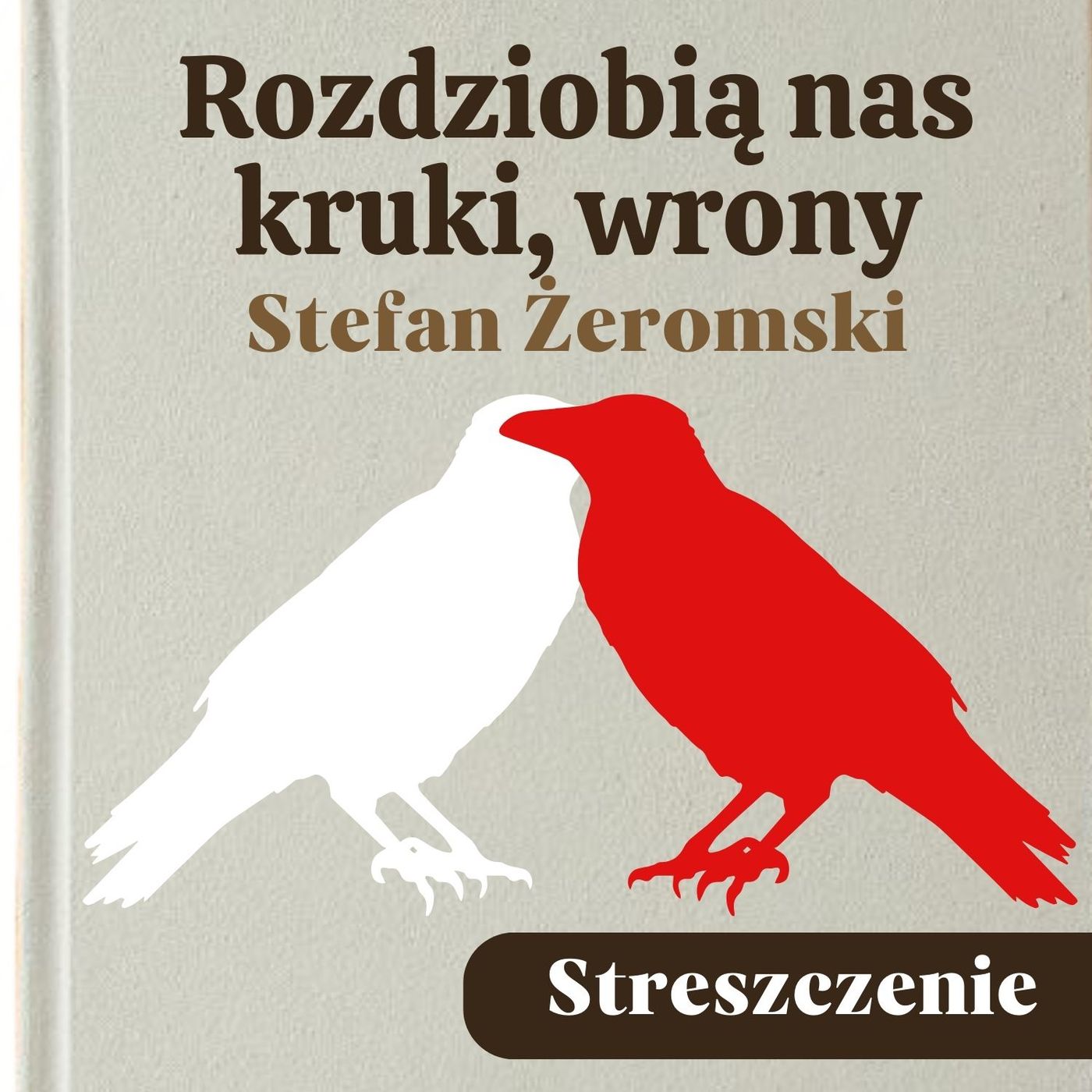 Rozdziobią nas kruki, wrony. Stefan Żeromski. Streszczenie, bohaterowie, problematyka episode artwork